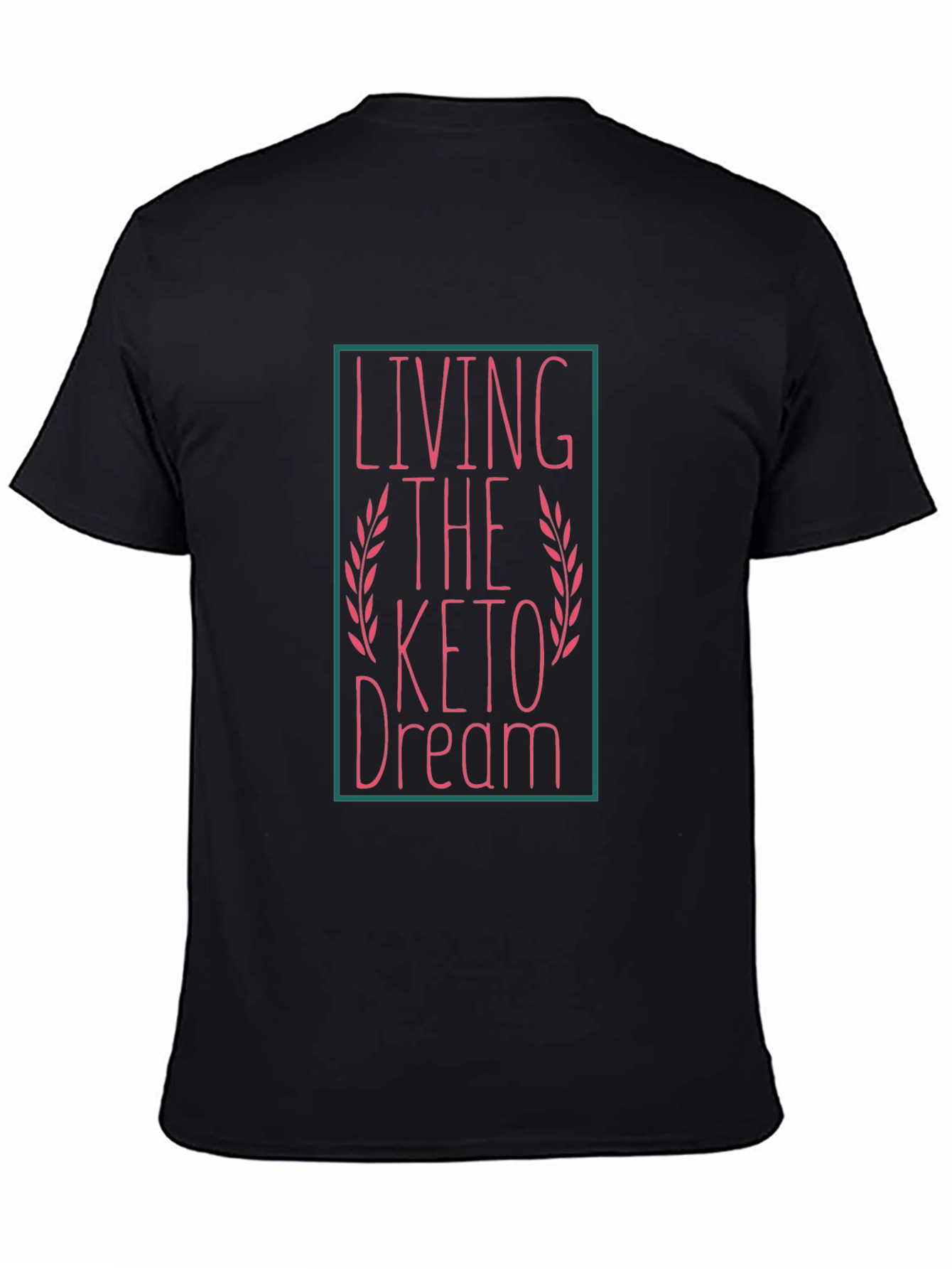 Living The Keto Dream Black T-Shirt
