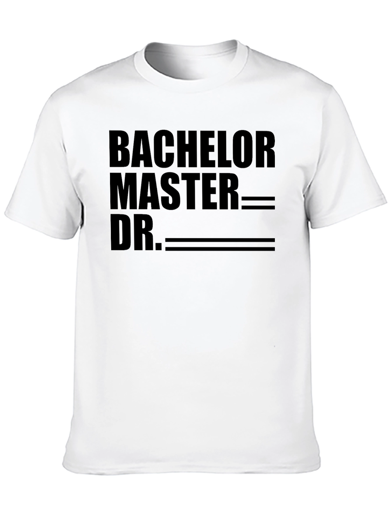 Bachelor Master Doctor Degree T-Shirt