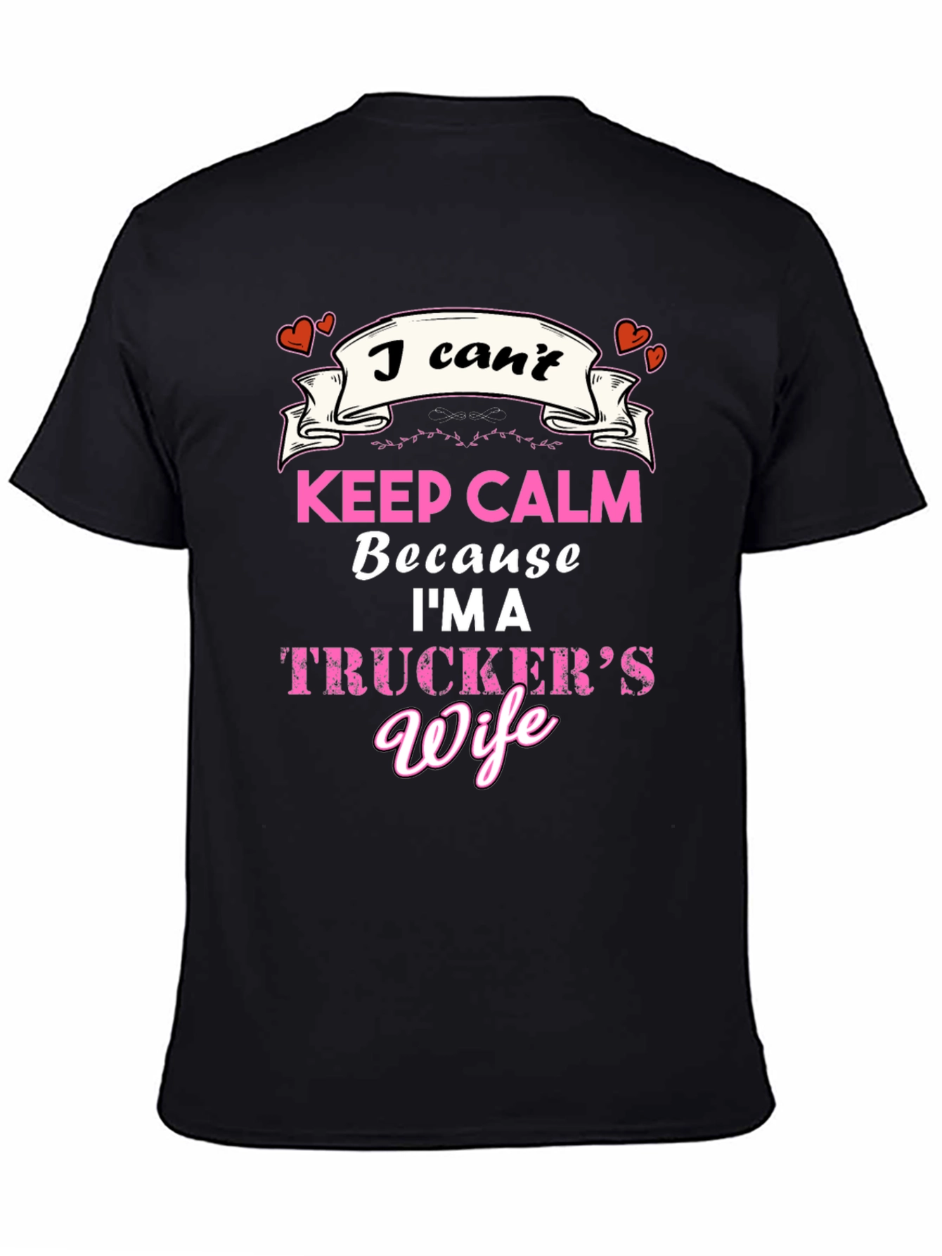 Truckers Wife T-Shirt - Keep Calm