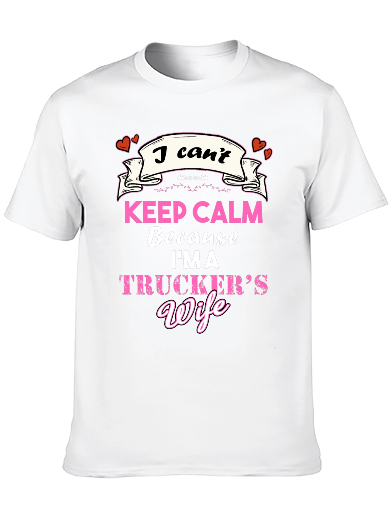Truckers Wife T-Shirt - Keep Calm