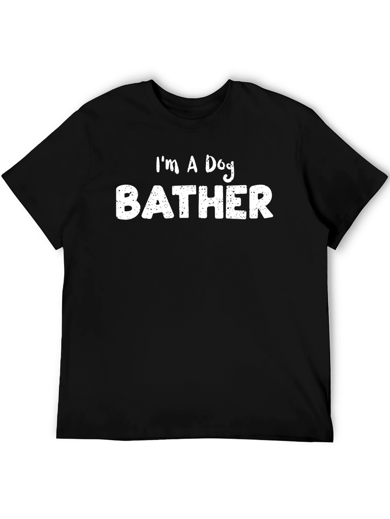 Im A Dog Bather Graphic T-Shirt