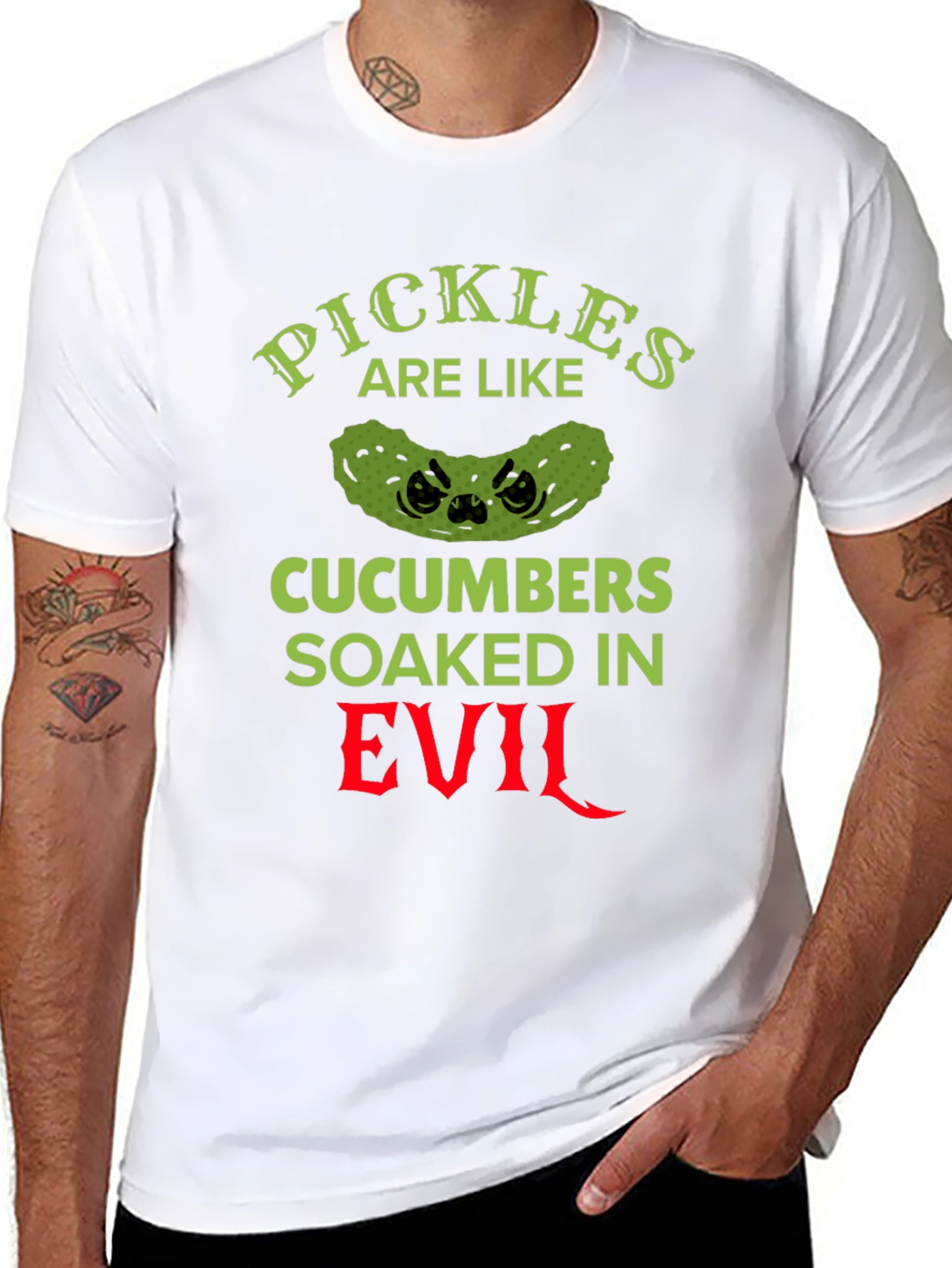 Pickles Are Like Cucumbers Soaked in Evil T-Shirt