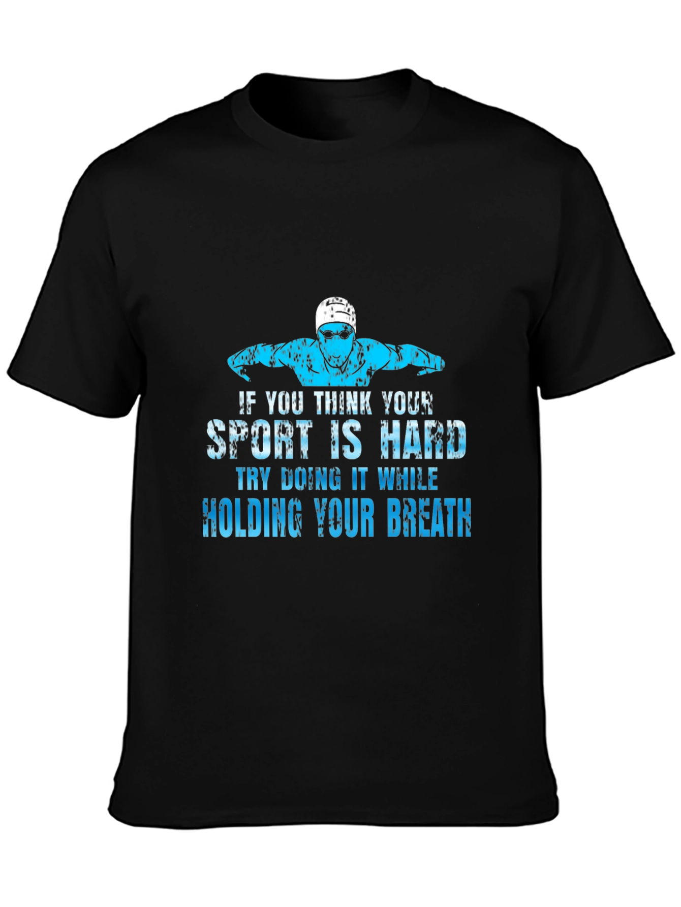 Funny Swimming T-Shirt - Holding Your Breath Sport