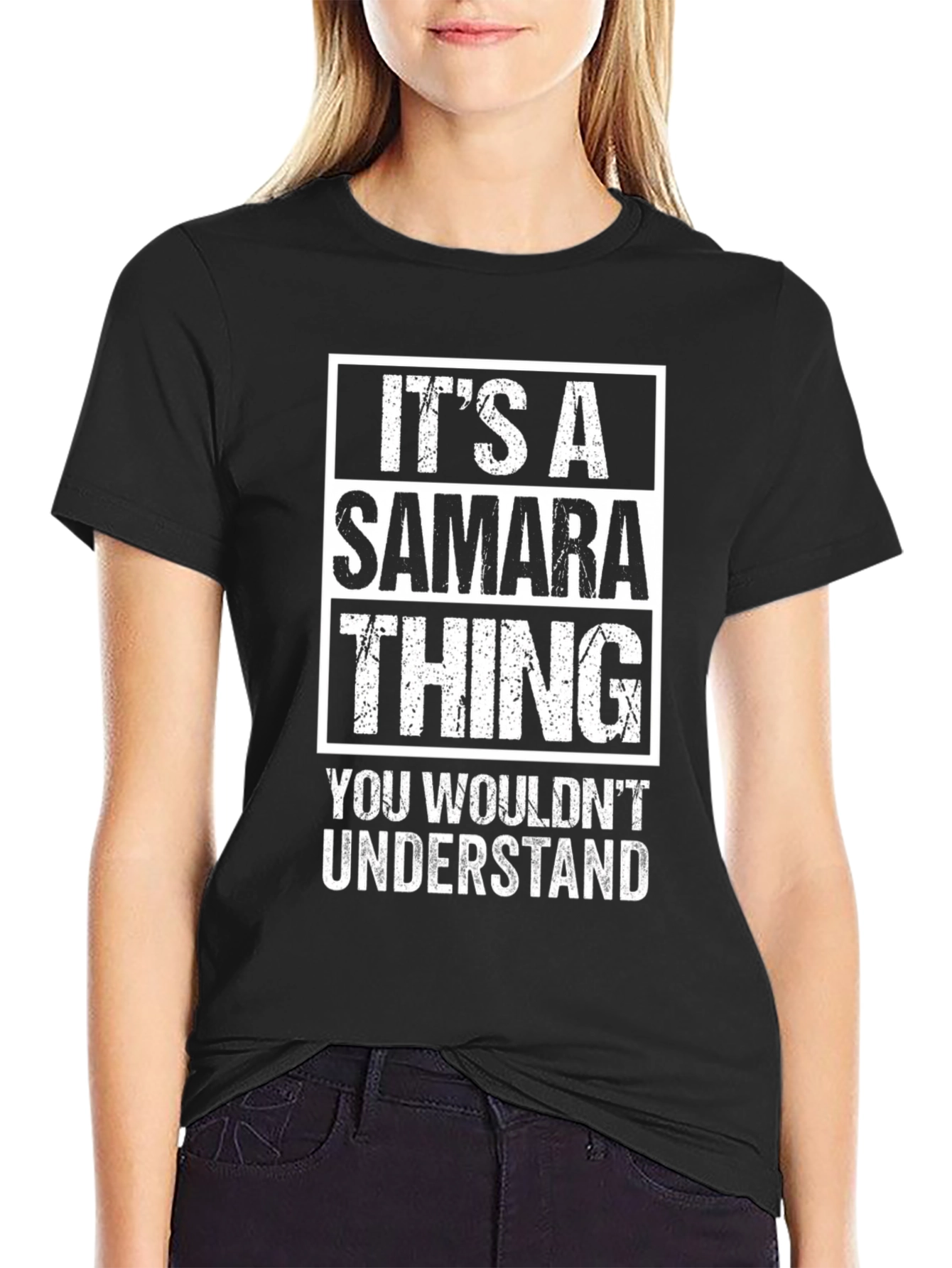 Its A Samara Thing T-Shirt - You Wouldnt Understand
