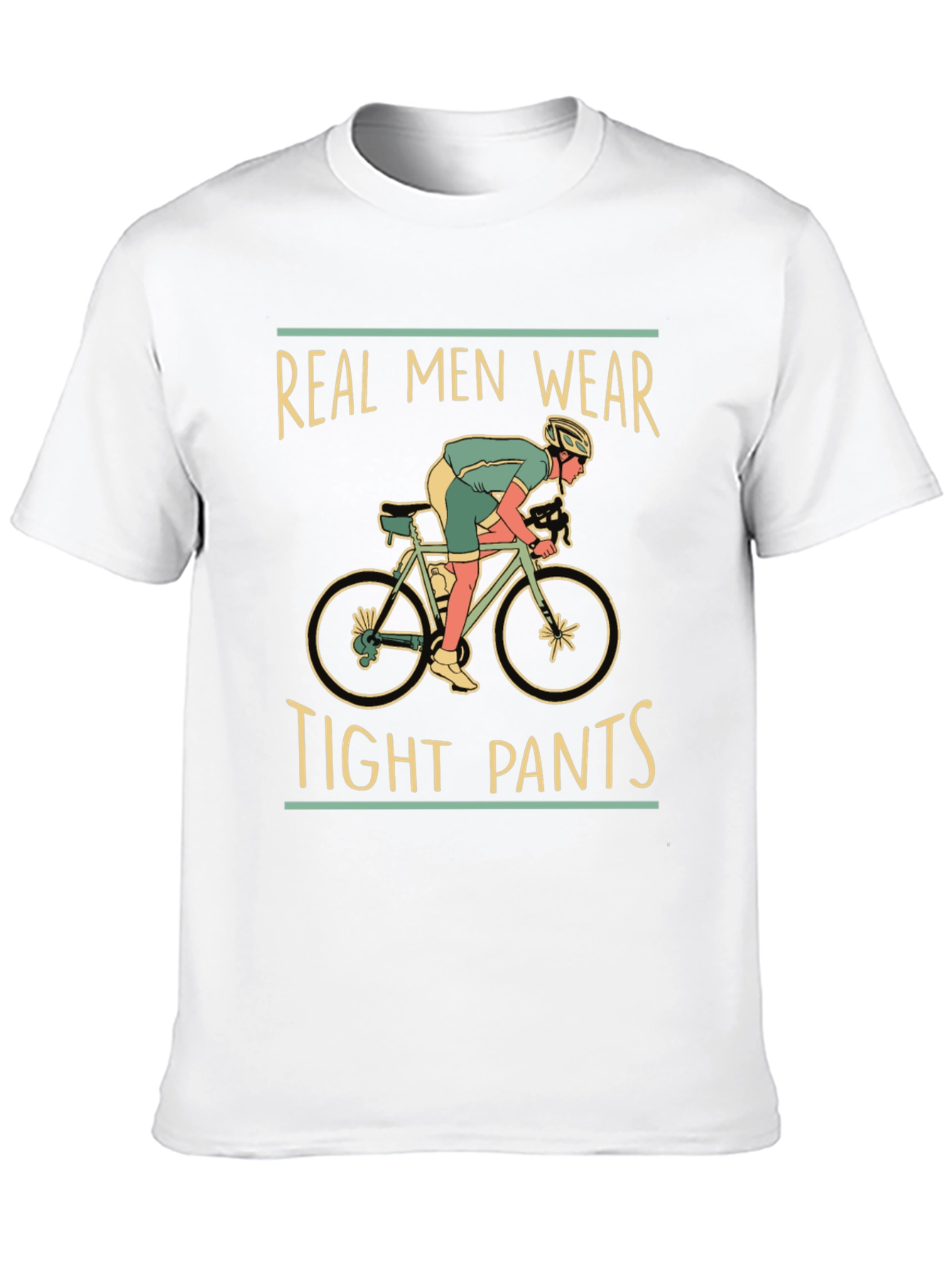 Real Men Wear Tight Pants T-Shirt