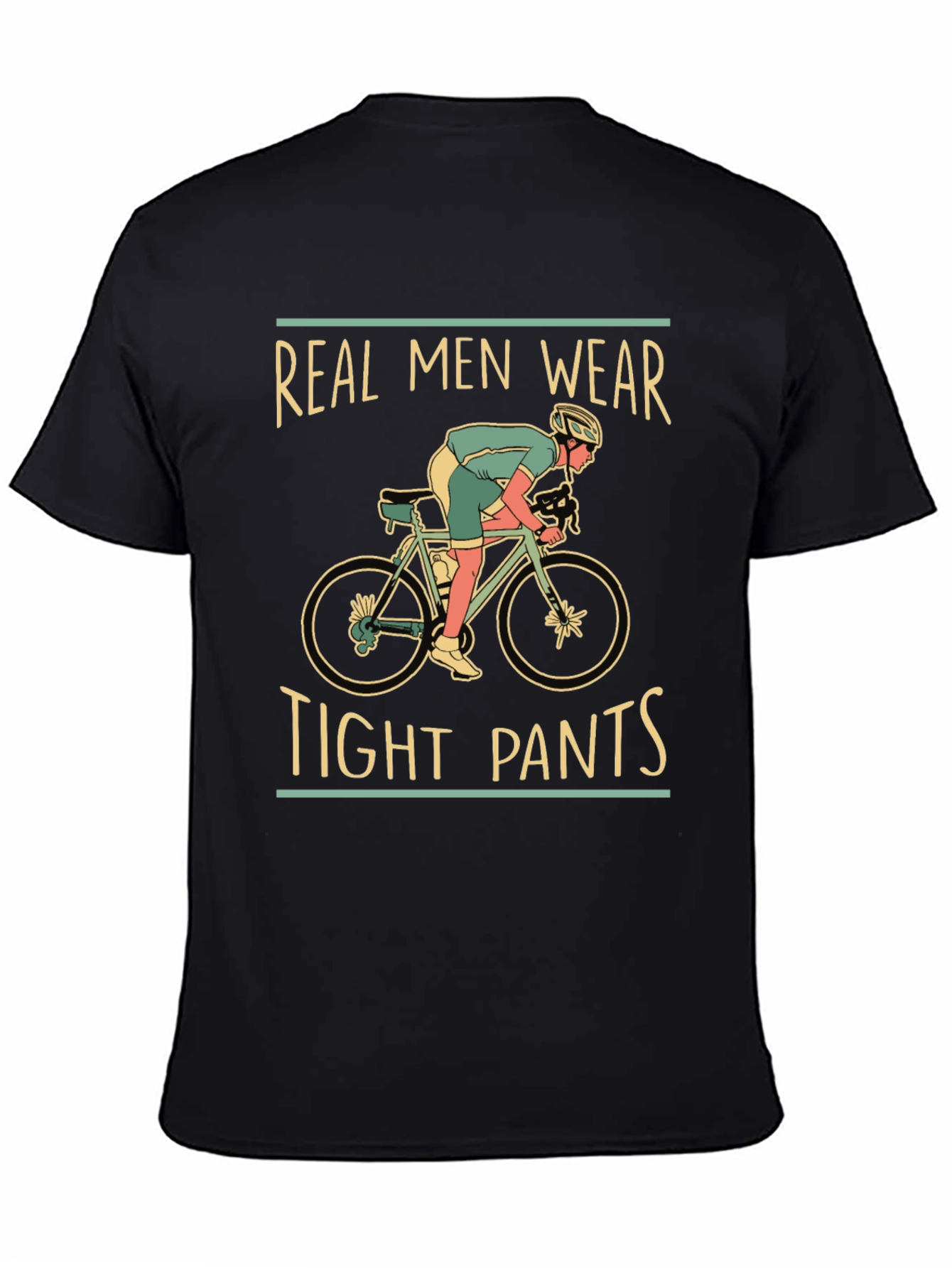 Real Men Wear Tight Pants T-Shirt