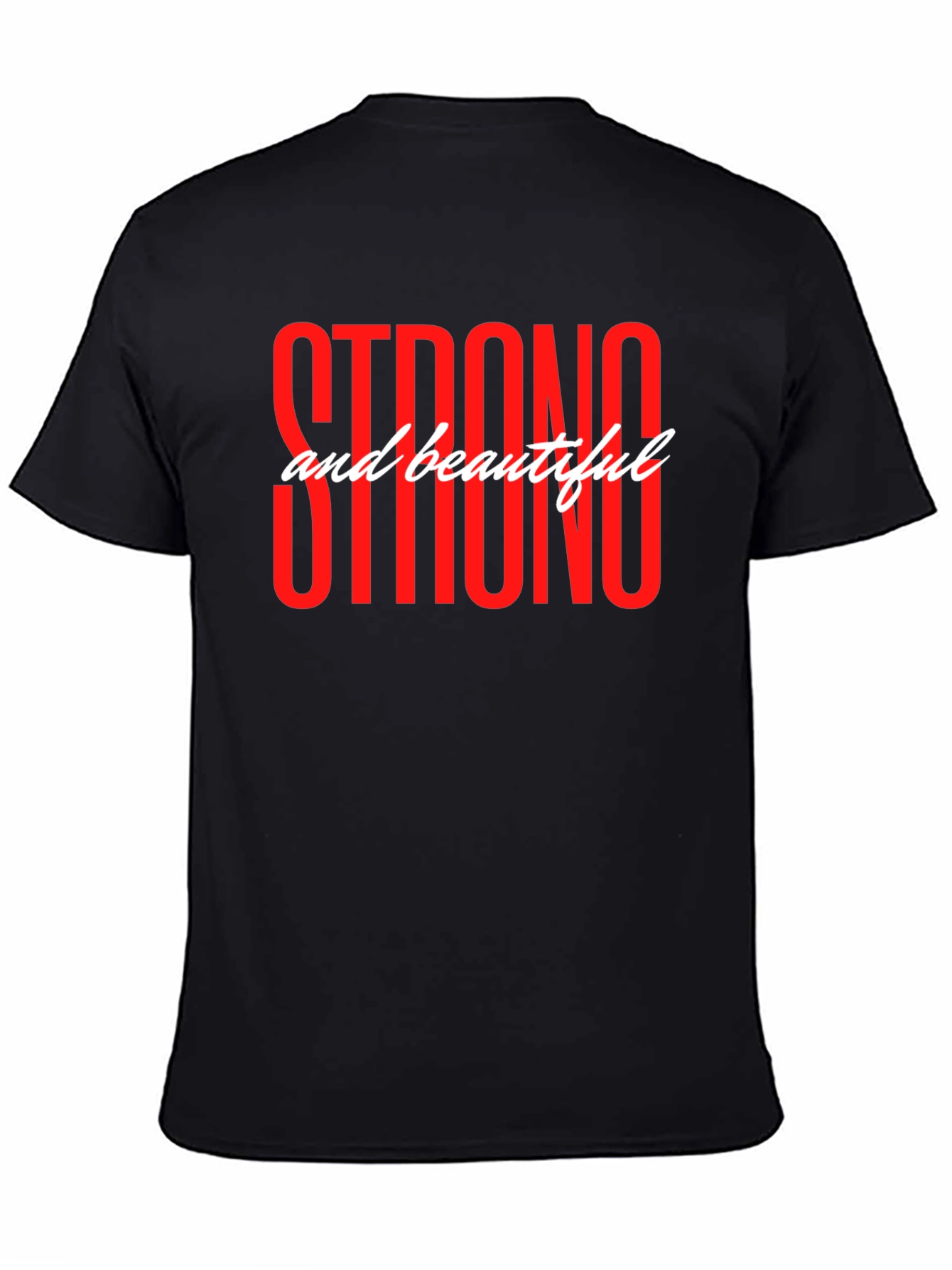 Strong and Beautiful Graphic T-Shirt - Black