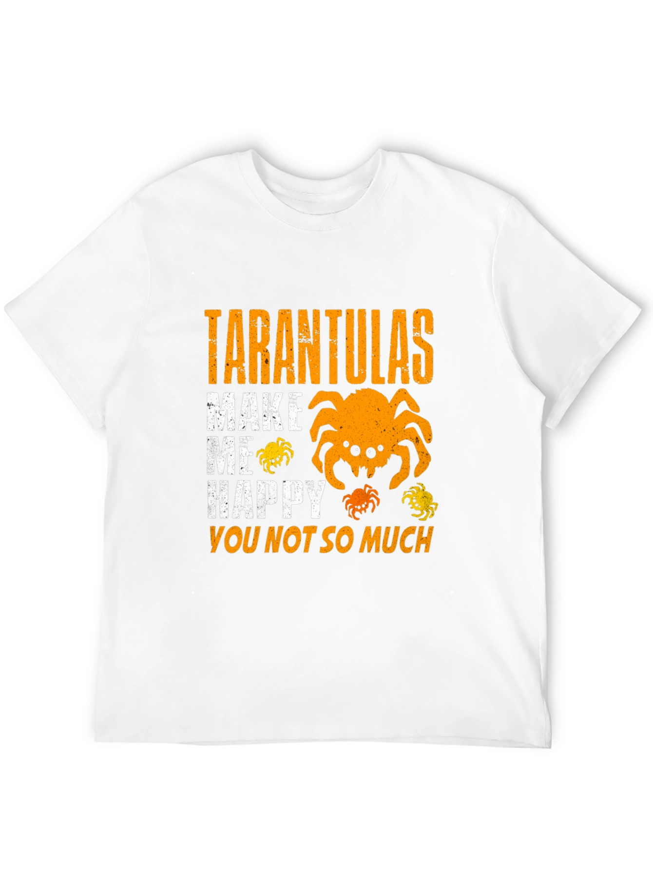 Tarantulas Make Me Happy T-Shirt