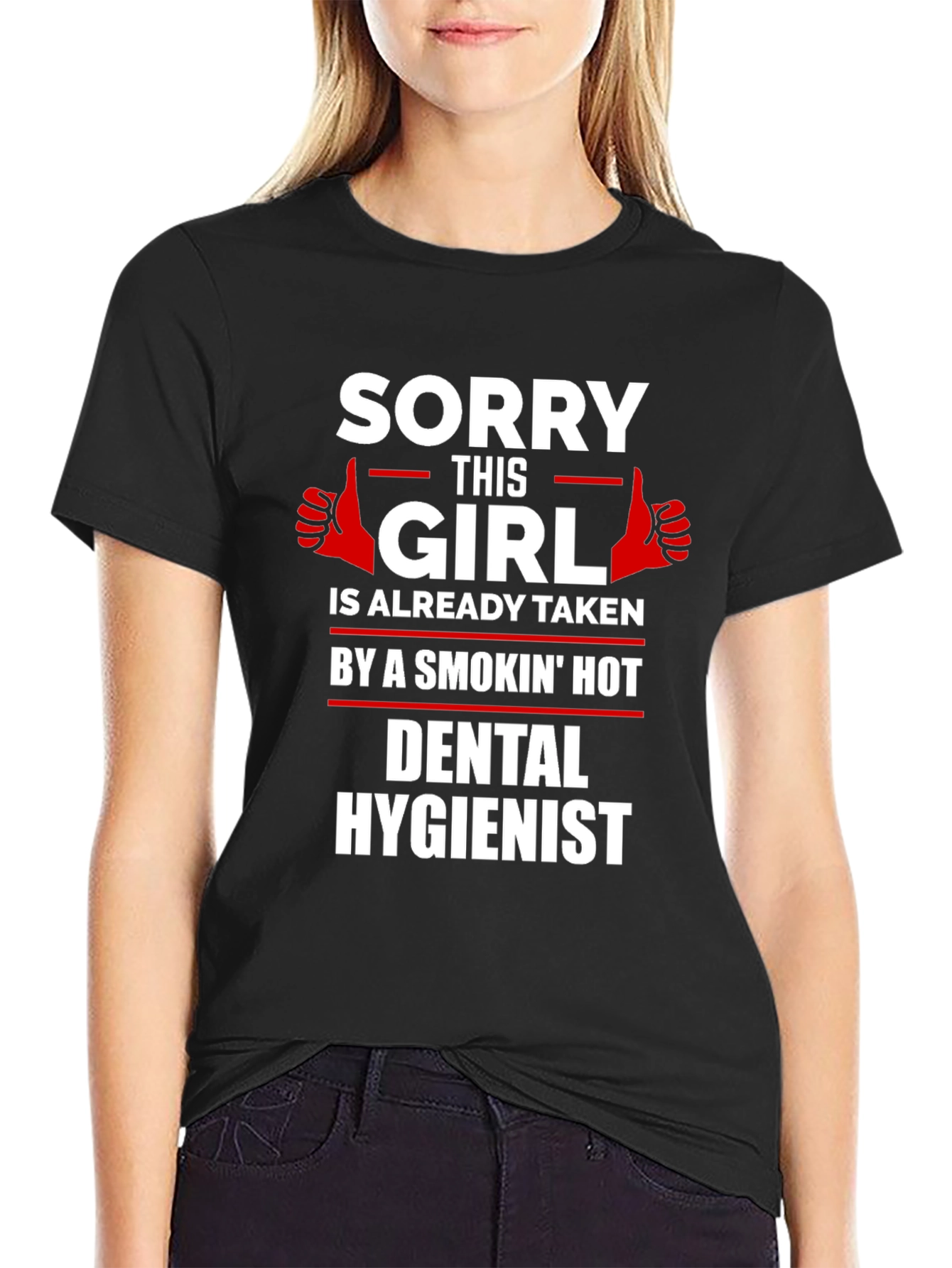 Sorry This Girl is Taken Dental Hygienist T-Shirt