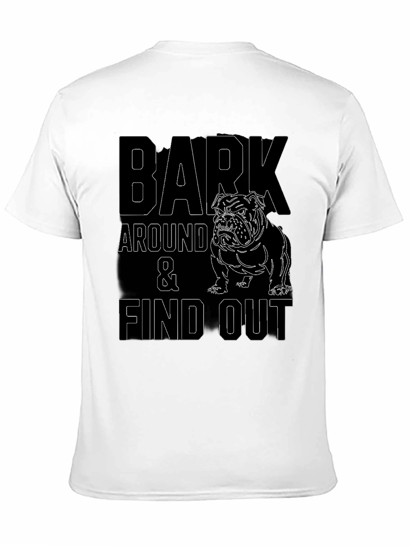 Bark Around and Find Out Bulldog Graphic Tee