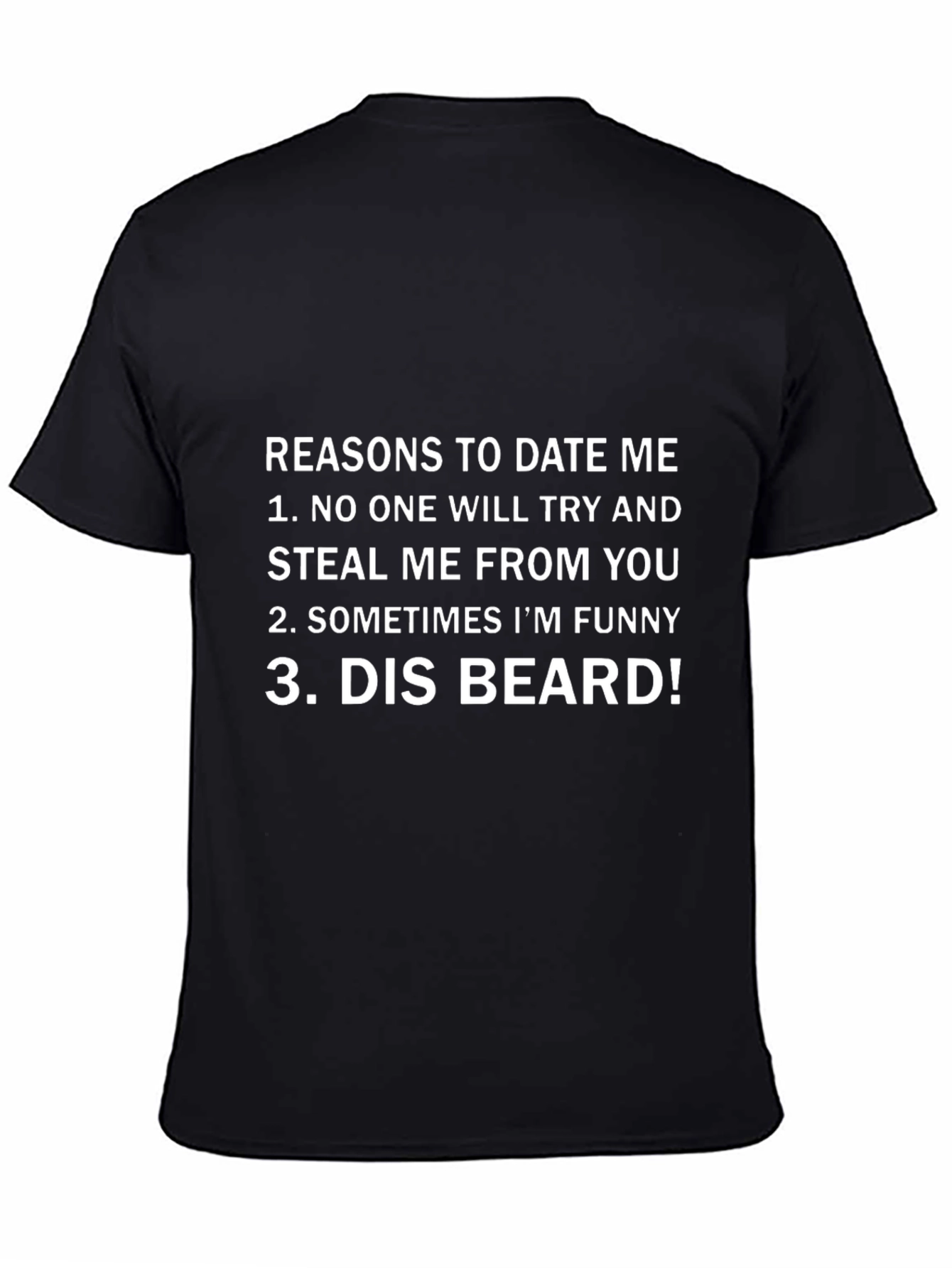 Funny Reasons to Date Me T-Shirt