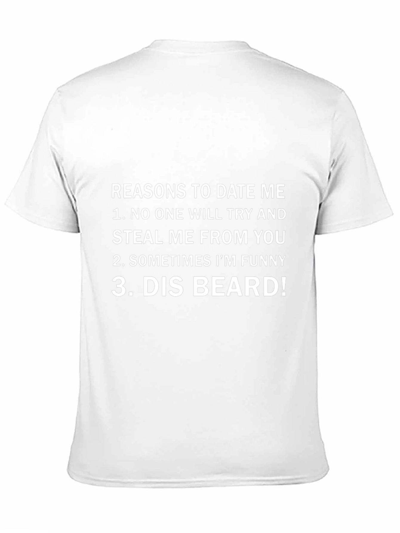 Funny Reasons to Date Me T-Shirt