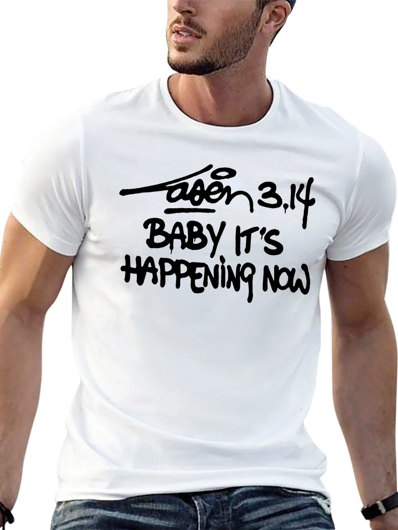 Baby Its Happening Now T-Shirt