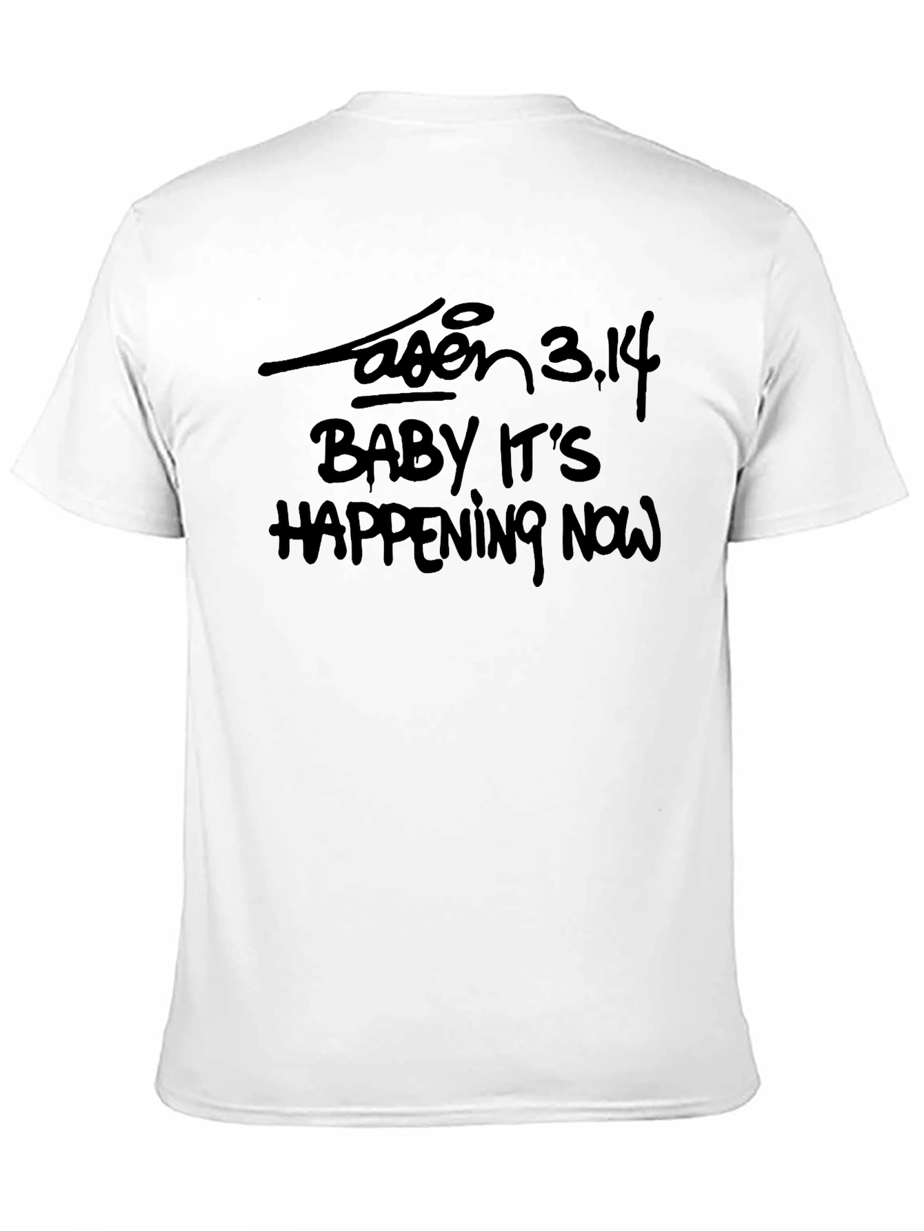 Baby Its Happening Now T-Shirt