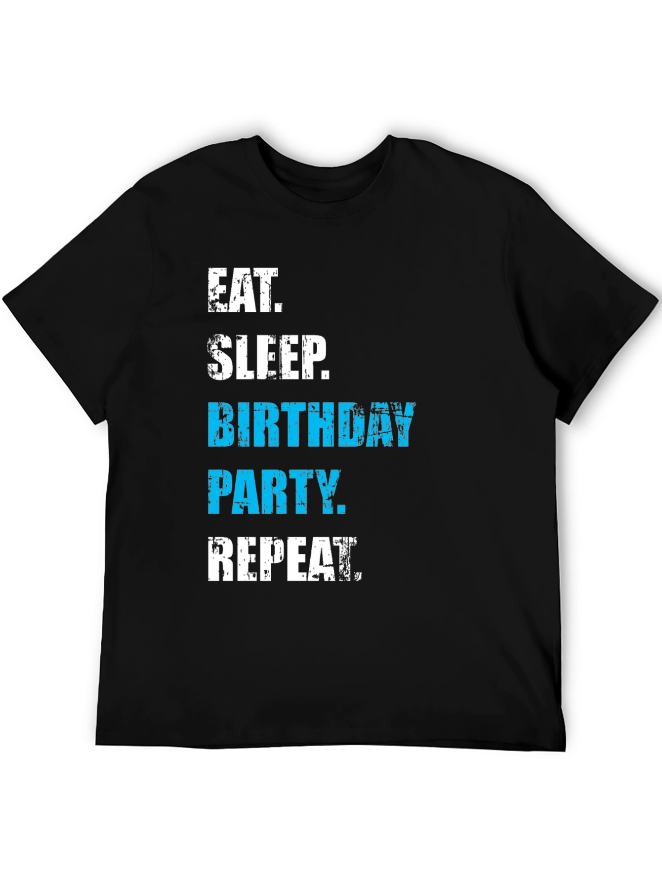 Eat Sleep Birthday Party Repeat Black T-Shirt