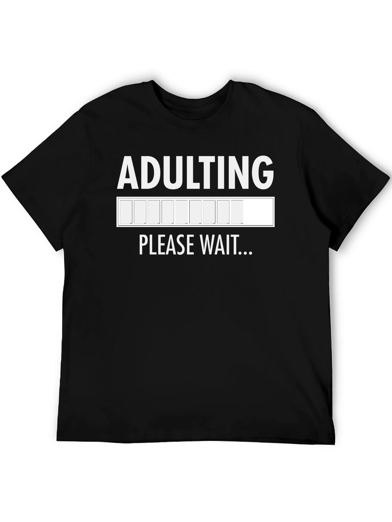 Adulting Please Wait T-Shirt - Funny Graphic Tee