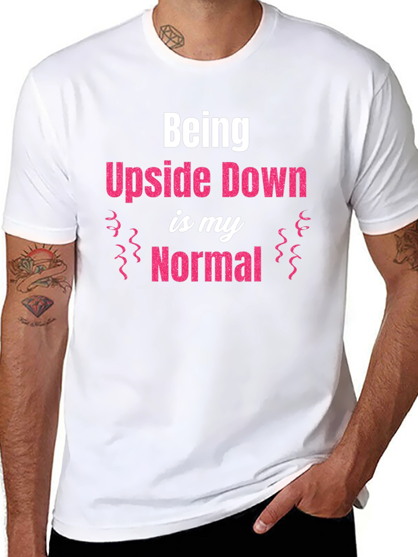 Being Upside Down is My Normal Graphic T-Shirt