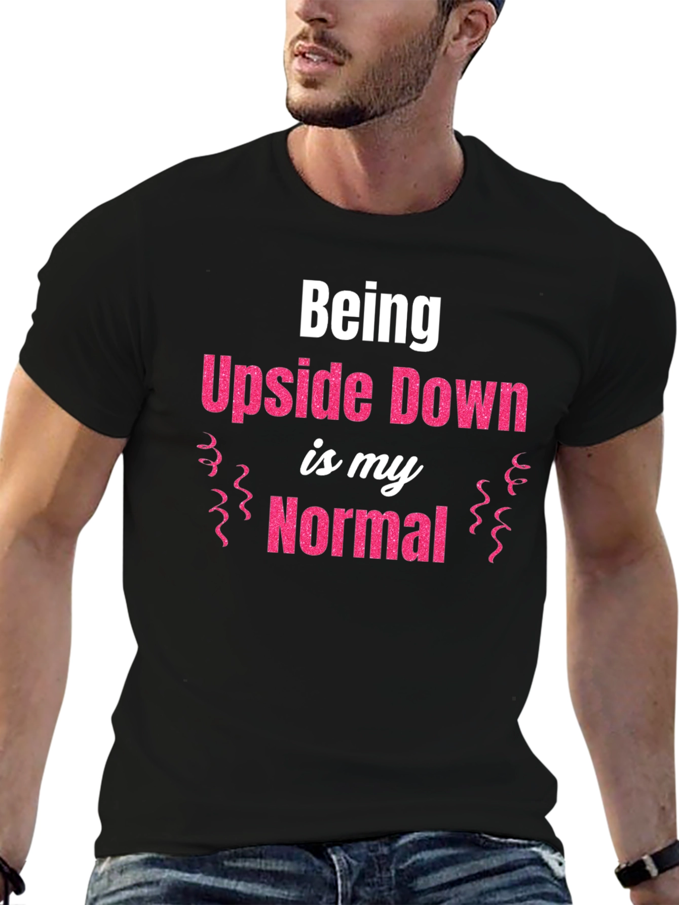 Being Upside Down is My Normal Graphic T-Shirt