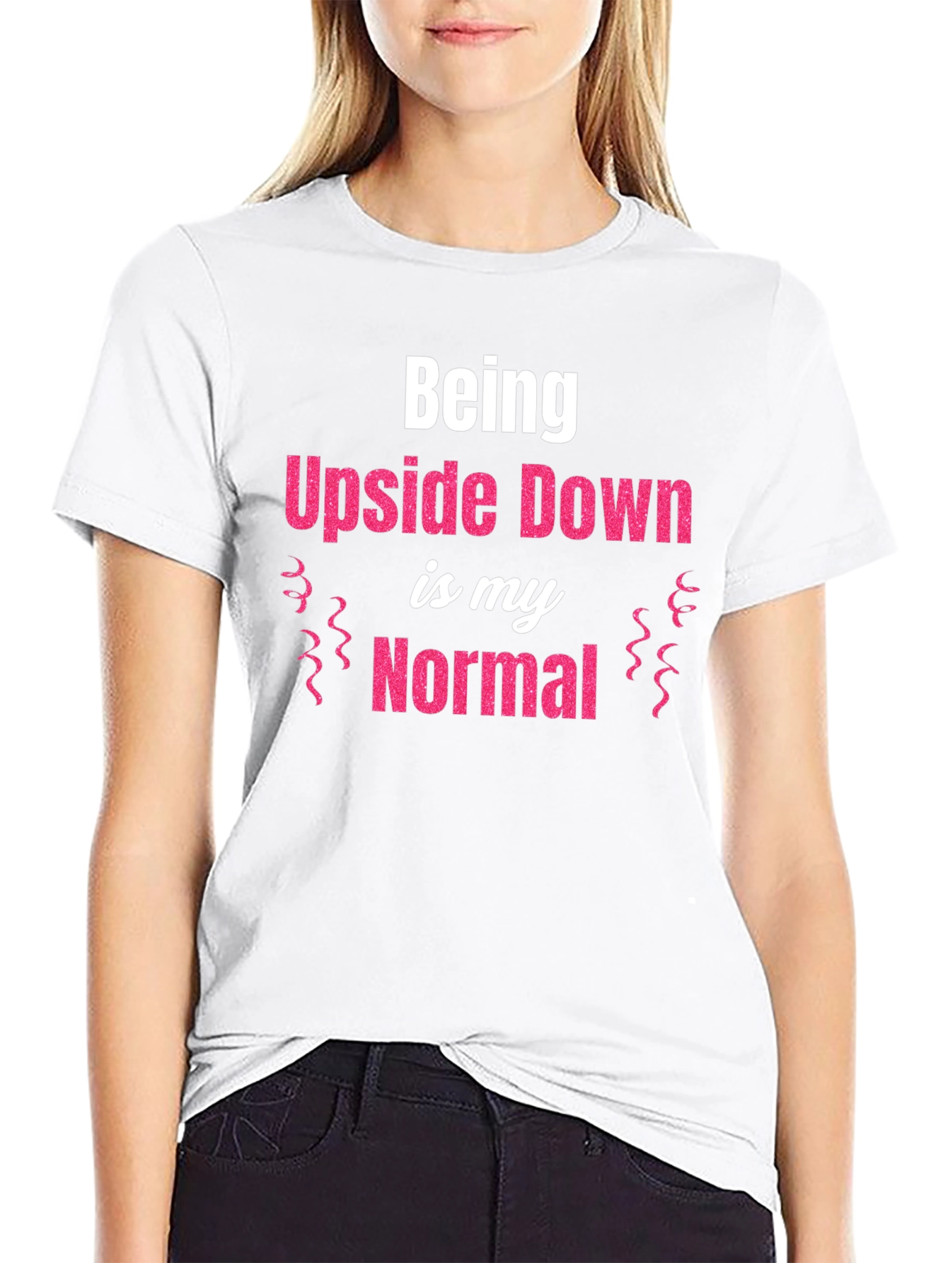 Being Upside Down is My Normal Graphic T-Shirt