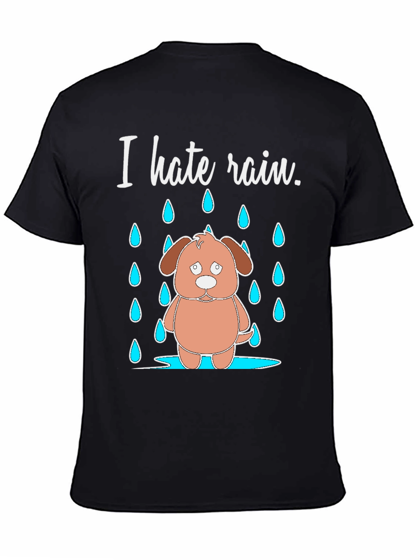 I Hate Rain Dog T-Shirt