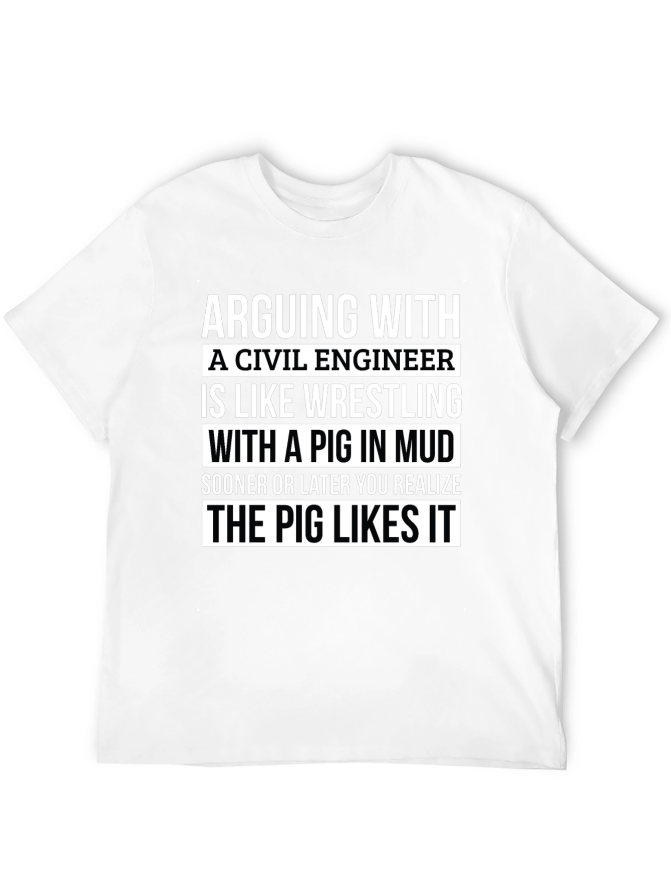 Civil Engineer Pig in Mud T-Shirt