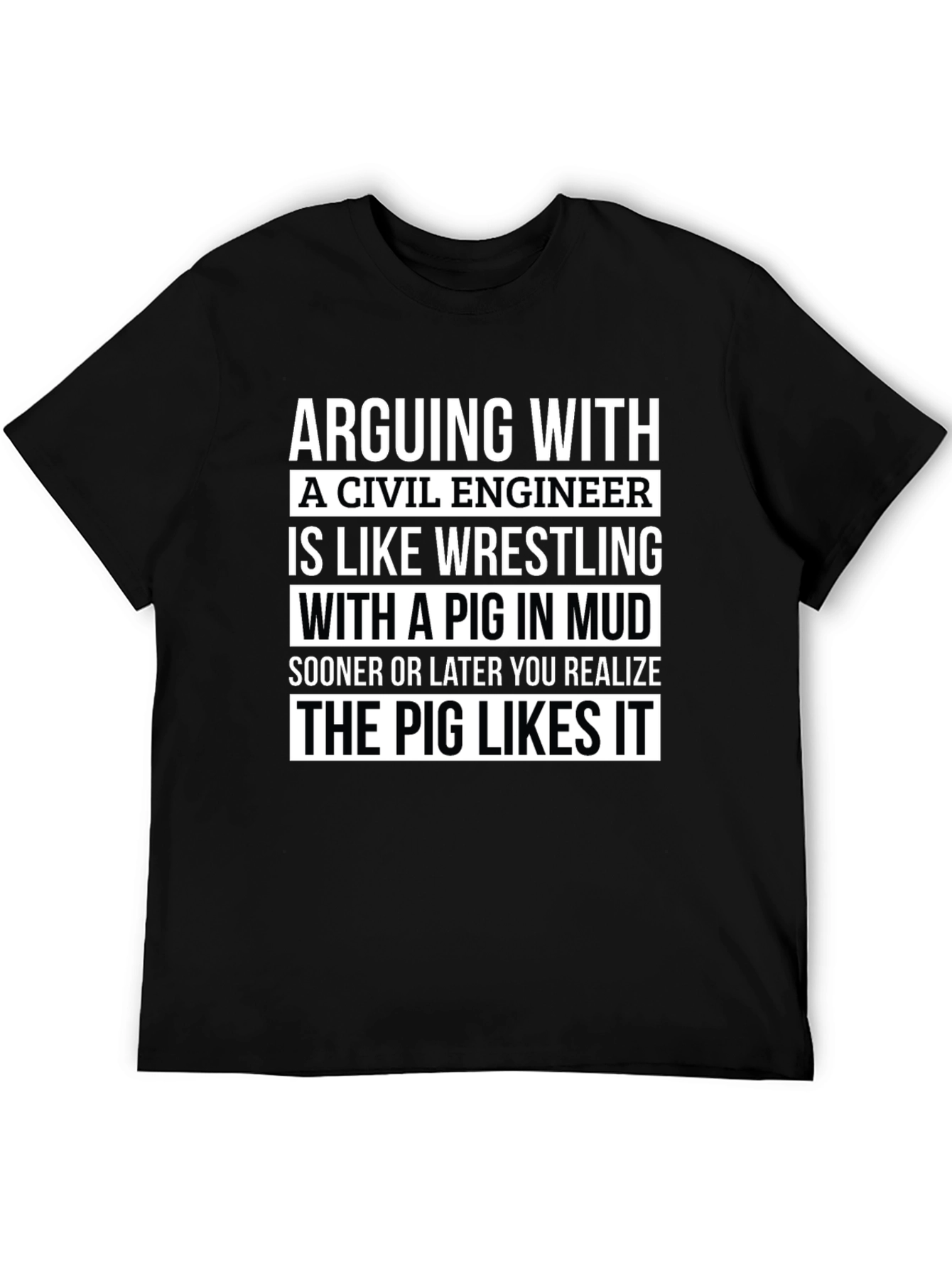 Civil Engineer Pig in Mud T-Shirt