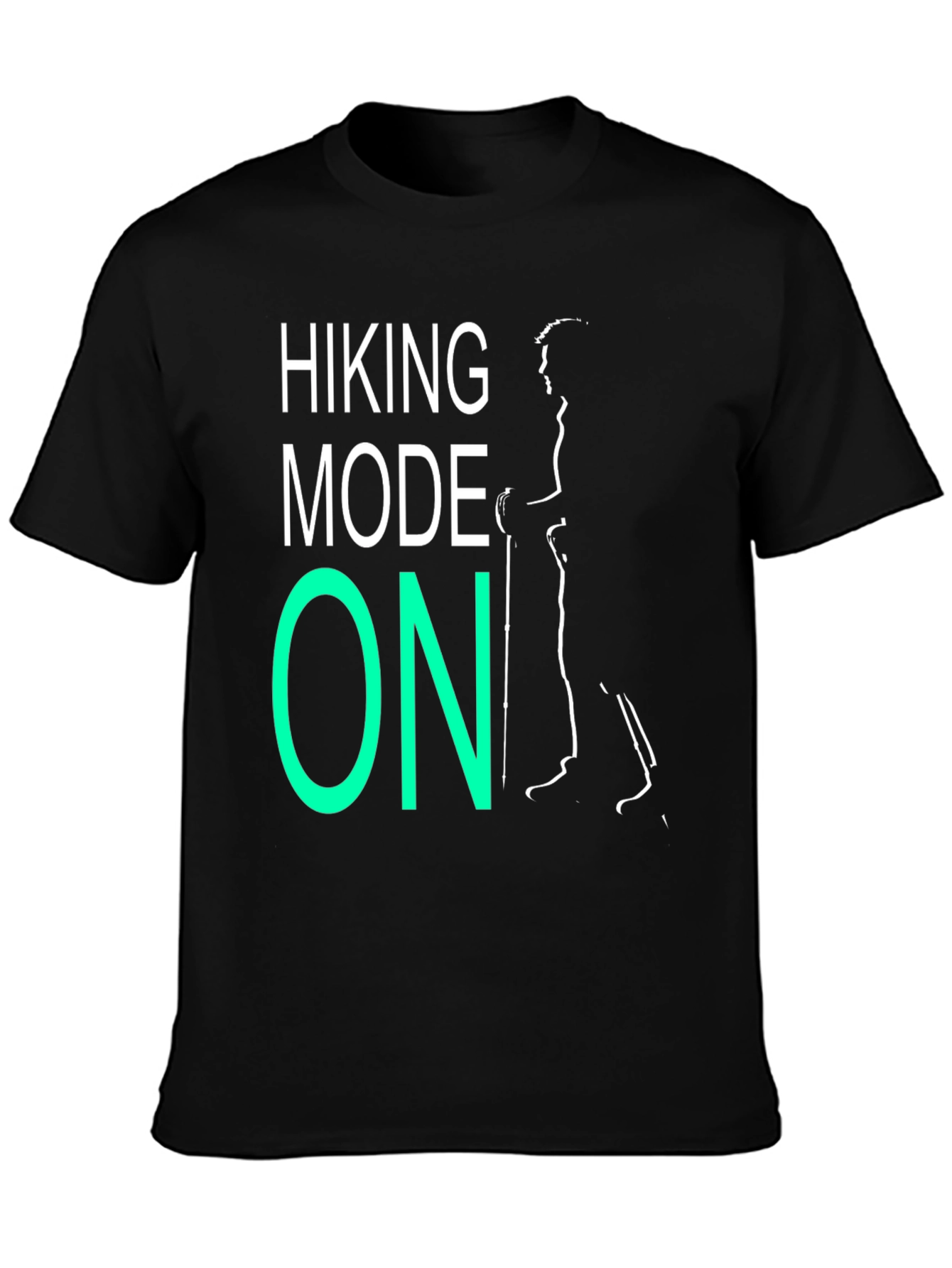 Hiking Mode ON T-Shirt - Black Casual Tee