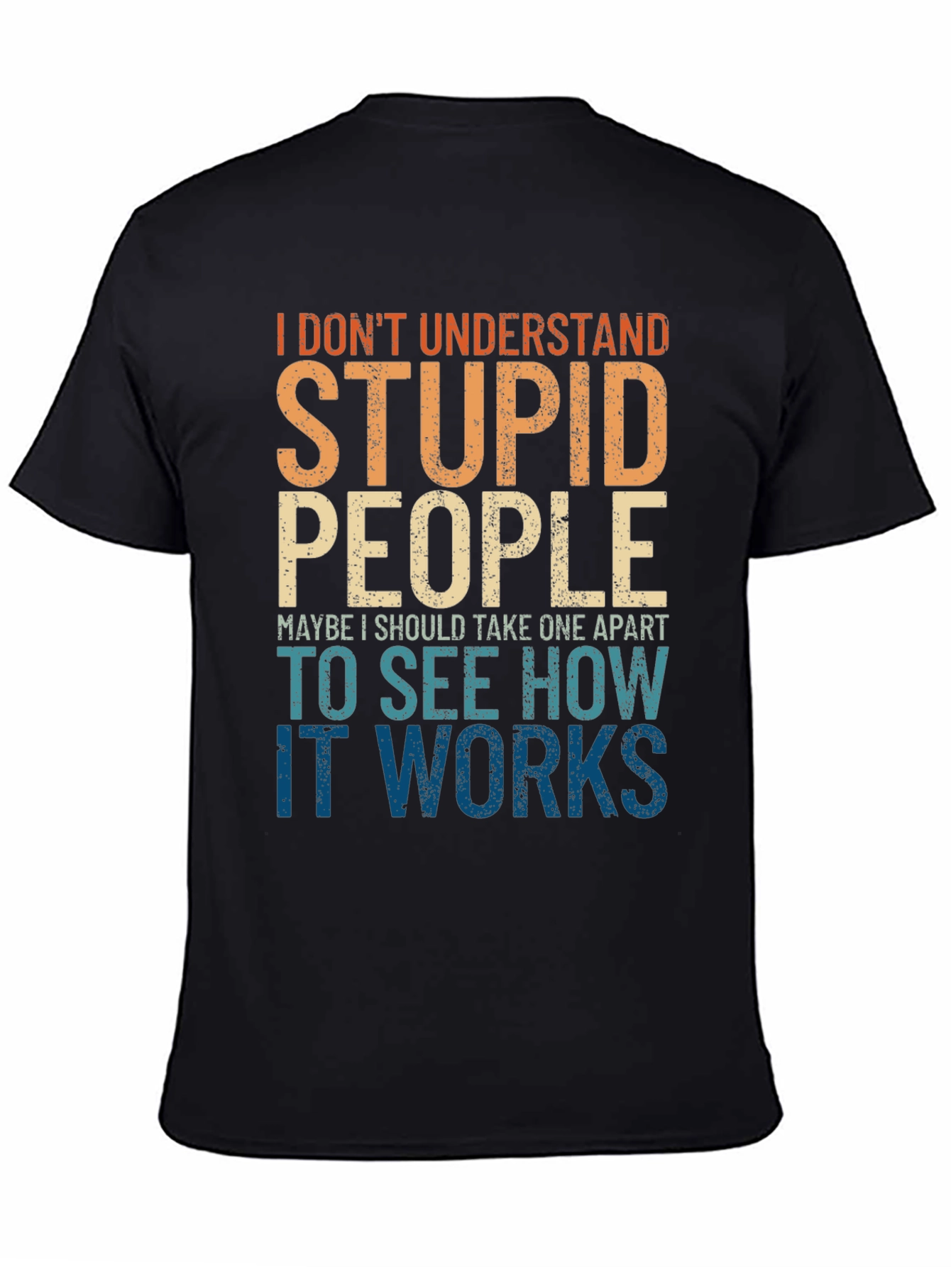 Funny Stupid People Graphic T-Shirt