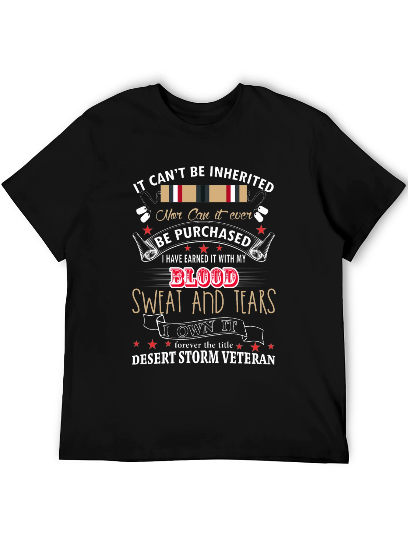 Desert Storm Veteran T-Shirt - Earned Not Inherited