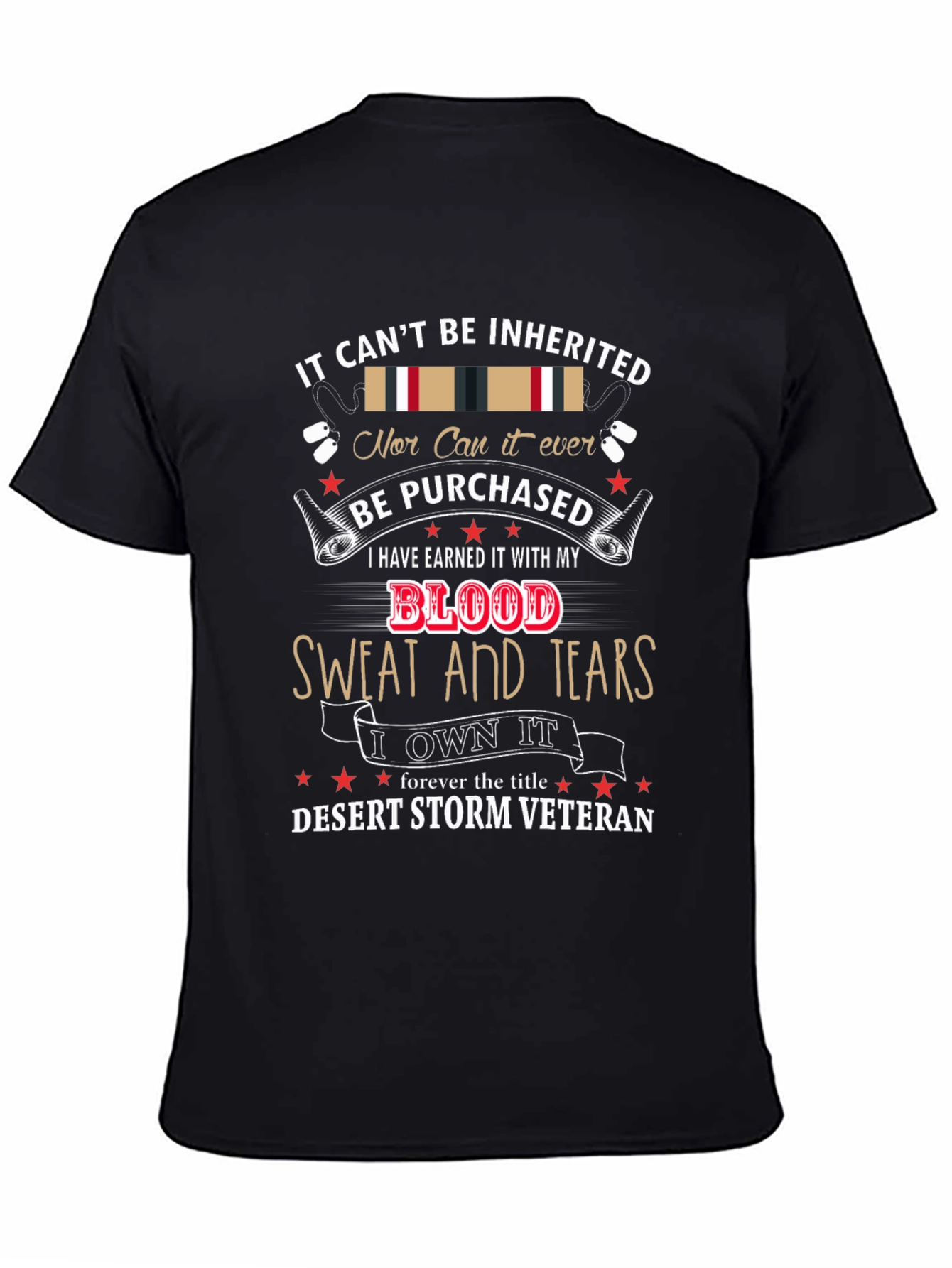 Desert Storm Veteran T-Shirt - Earned Not Inherited