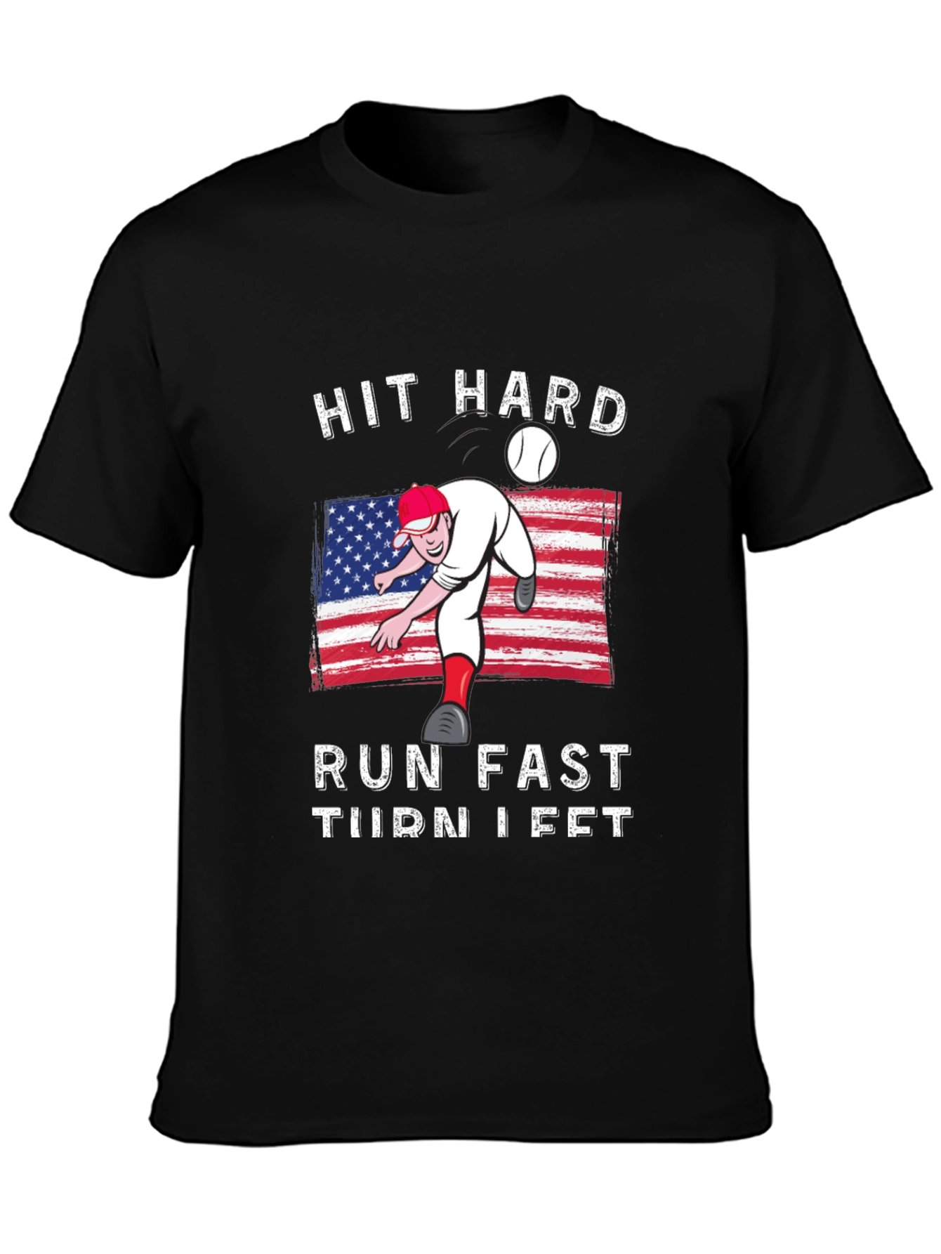 Hit Hard Run Fast Turn Left Baseball Graphic Tee