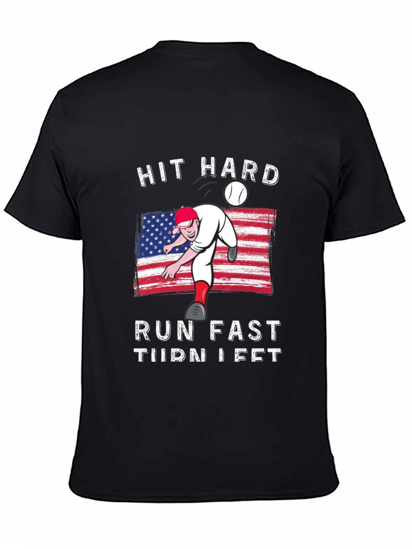 Hit Hard Run Fast Turn Left Baseball Graphic Tee