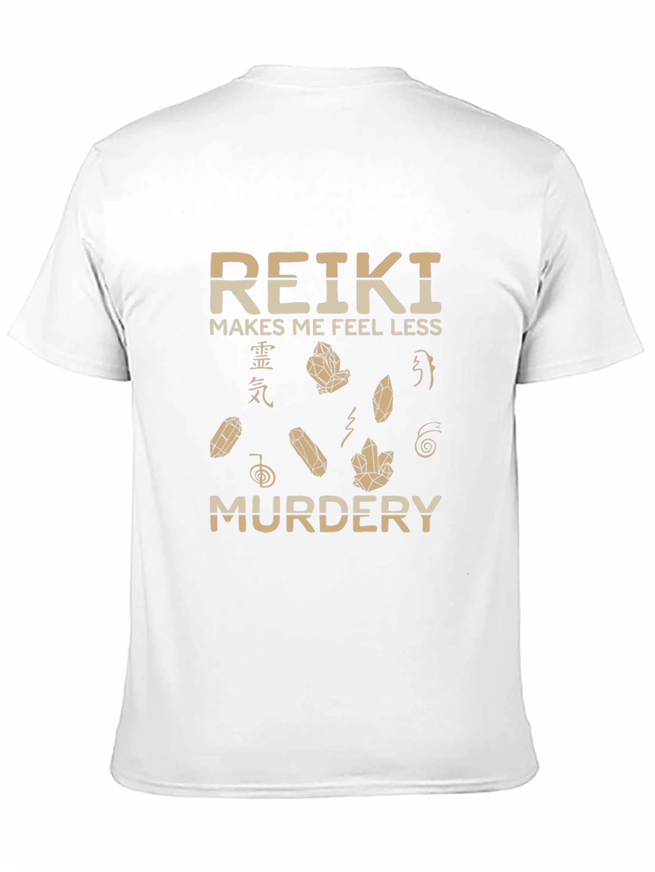 Reiki Makes Me Feel Less Murdery T-Shirt