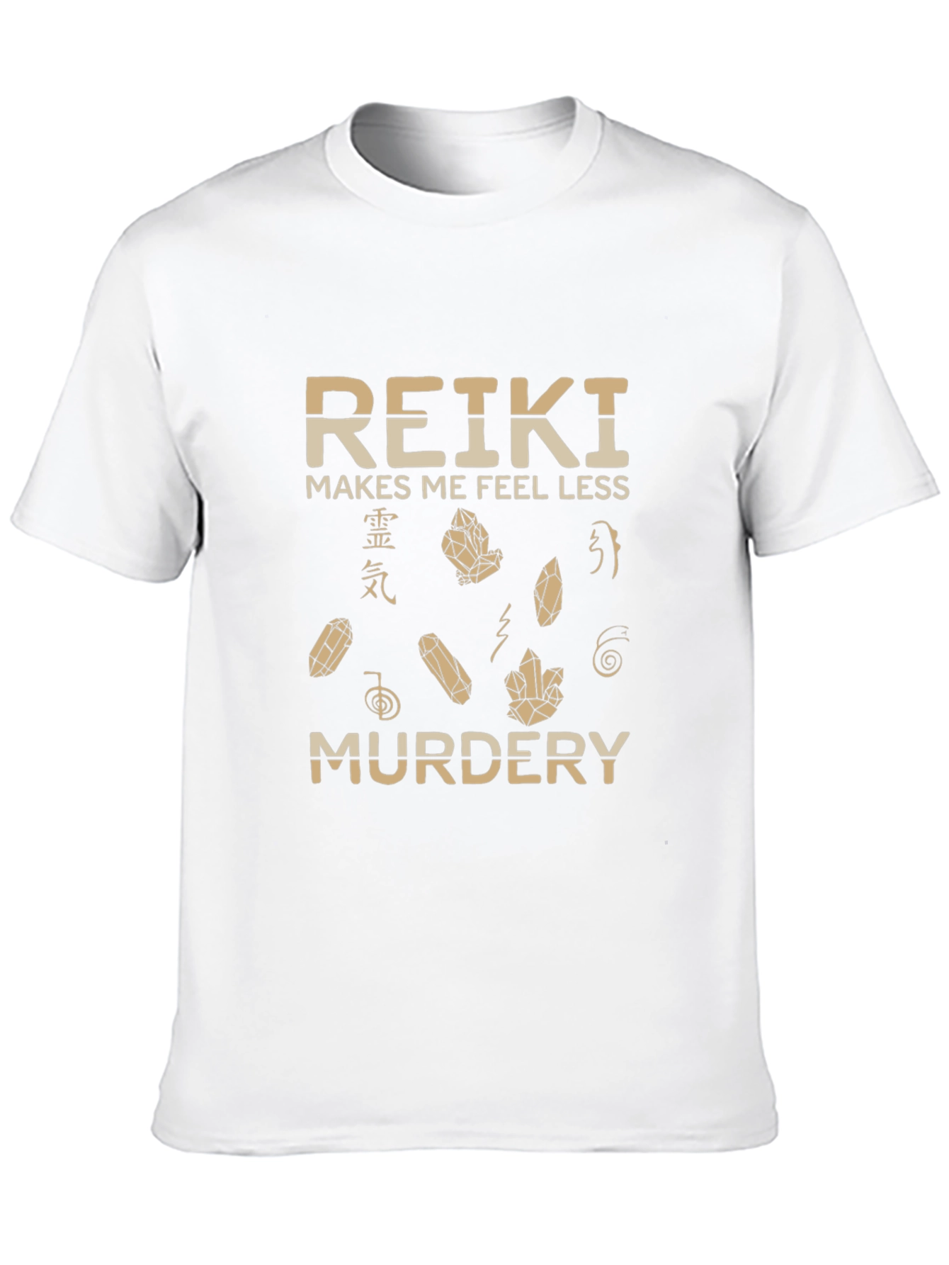 Reiki Makes Me Feel Less Murdery T-Shirt