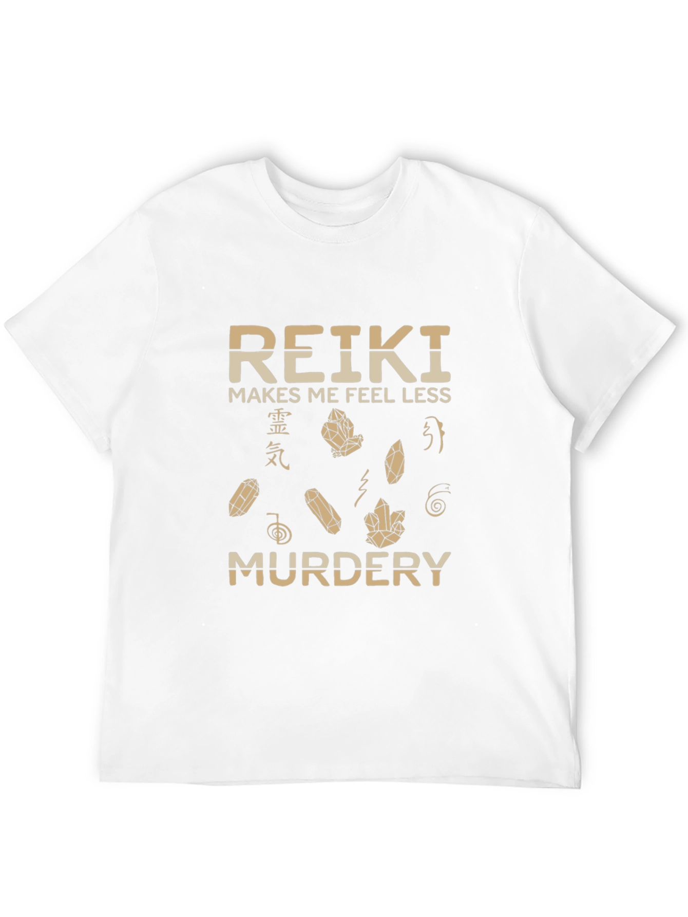 Reiki Makes Me Feel Less Murdery T-Shirt
