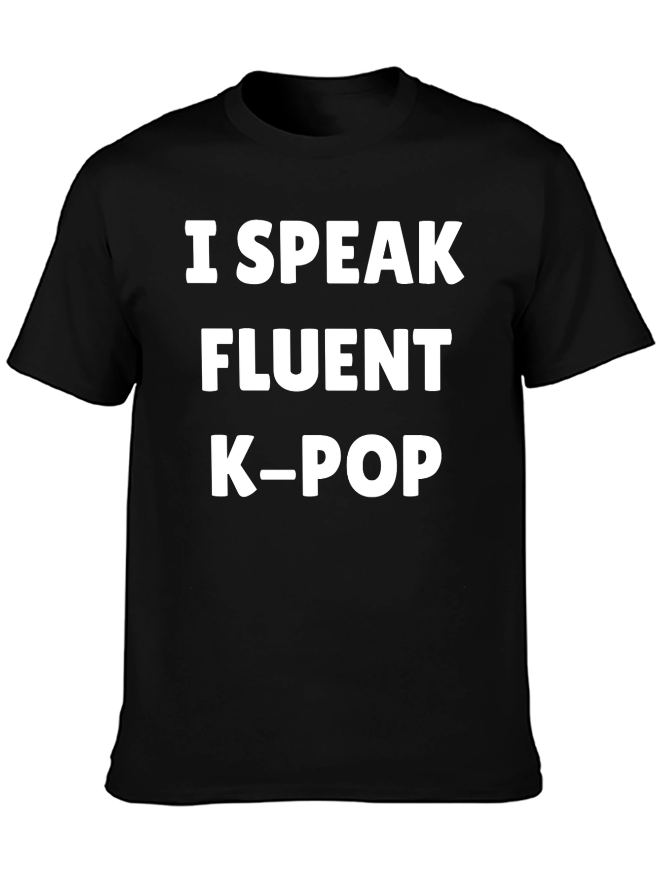 I Speak Fluent K-Pop Black T-Shirt