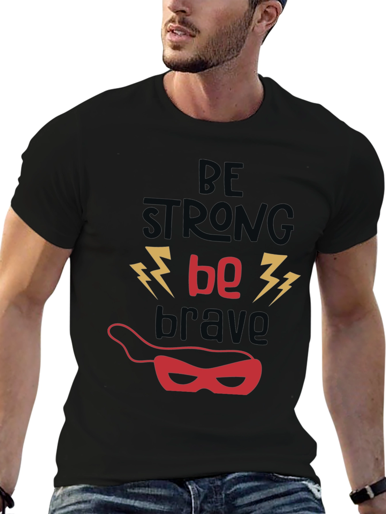Be Strong Be Brave T-Shirt