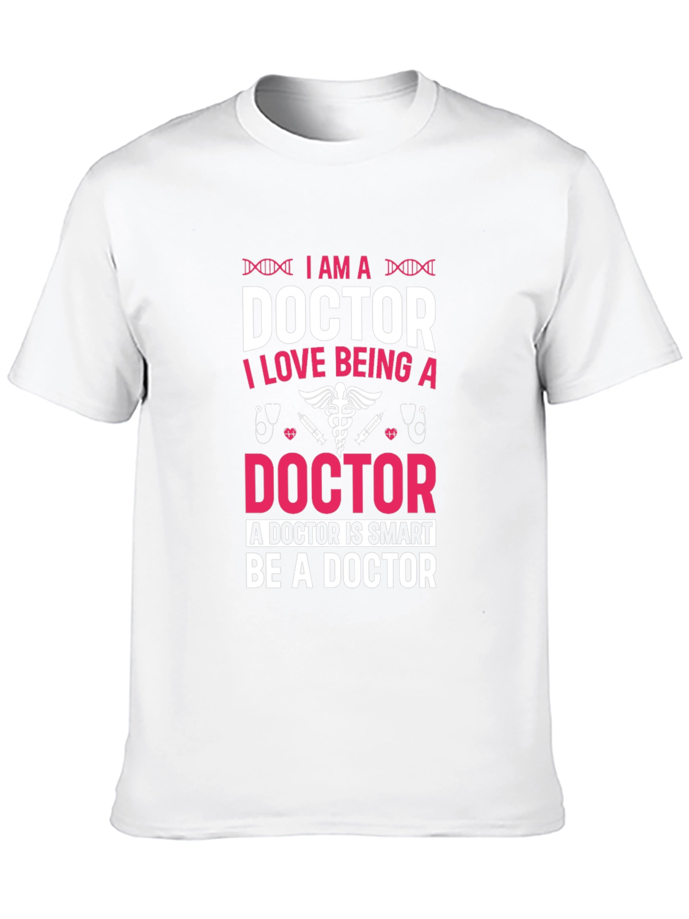 I Am A Doctor T-Shirt