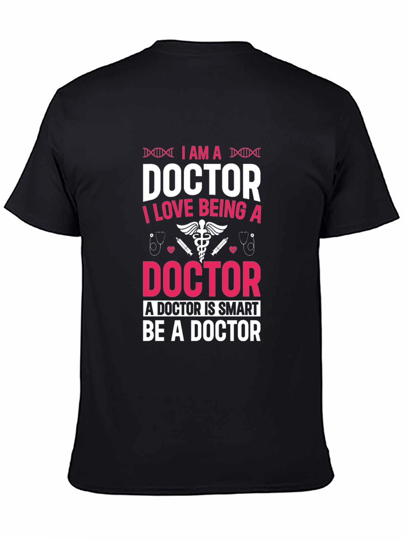 I Am A Doctor T-Shirt