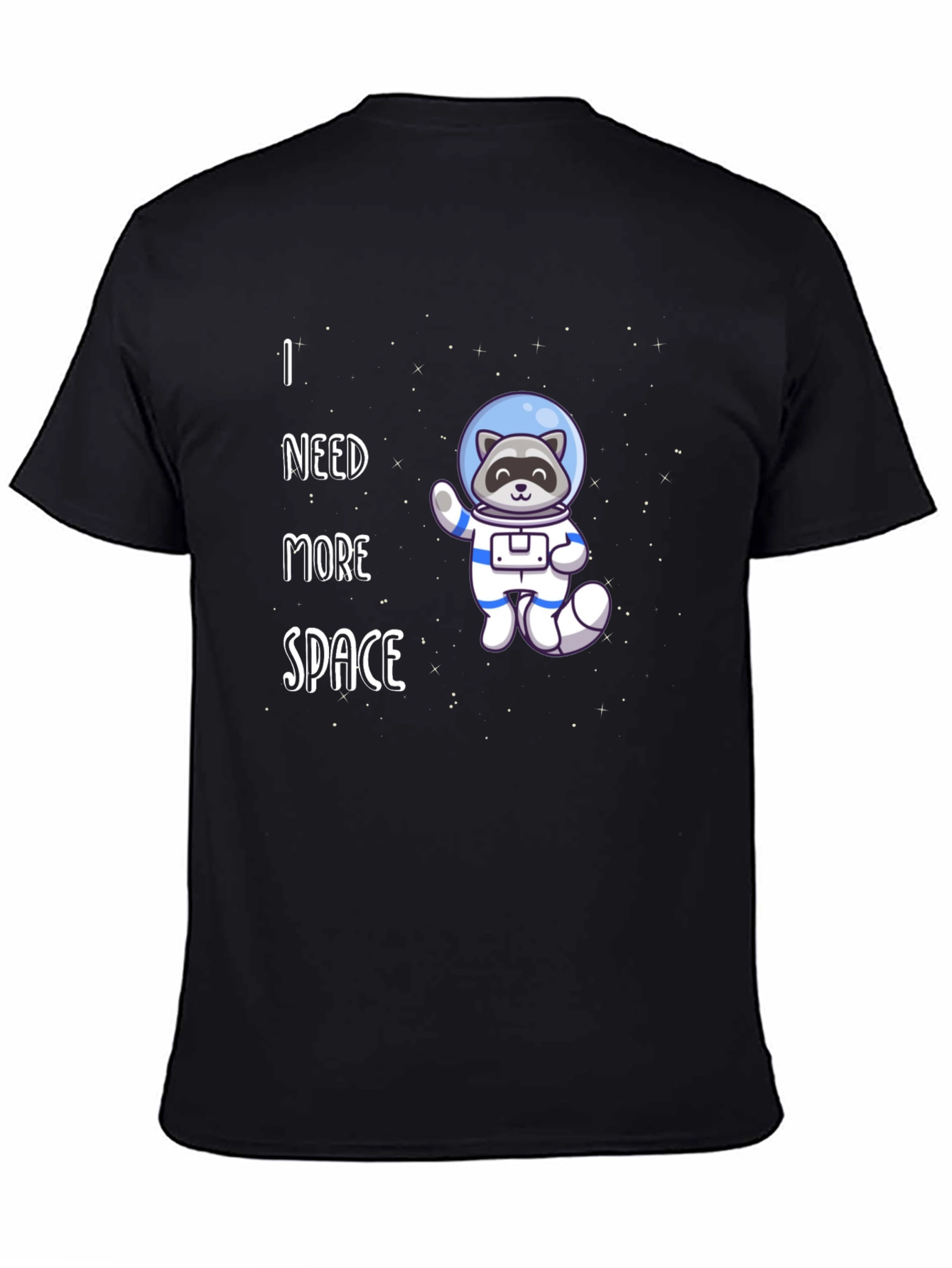I Need More Space T-Shirt - Raccoon Astronaut