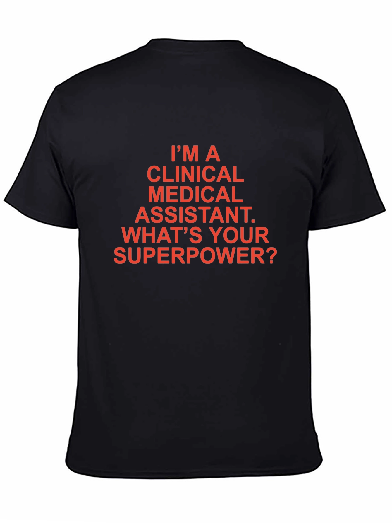 Clinical Medical Assistant Superpower T-Shirt