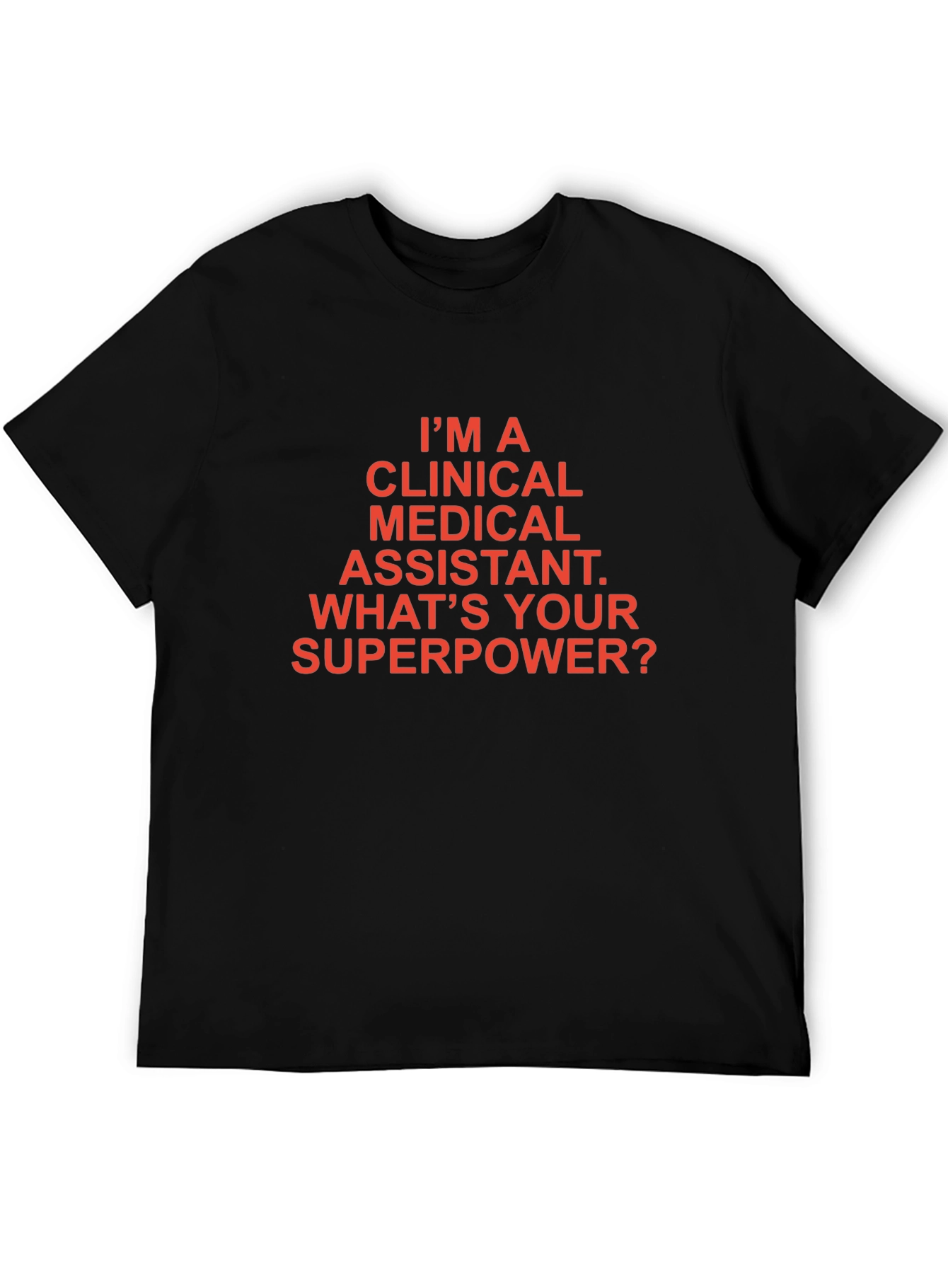 Clinical Medical Assistant Superpower T-Shirt