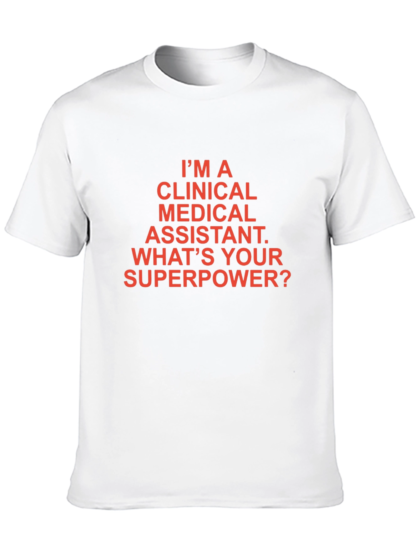 Clinical Medical Assistant Superpower T-Shirt