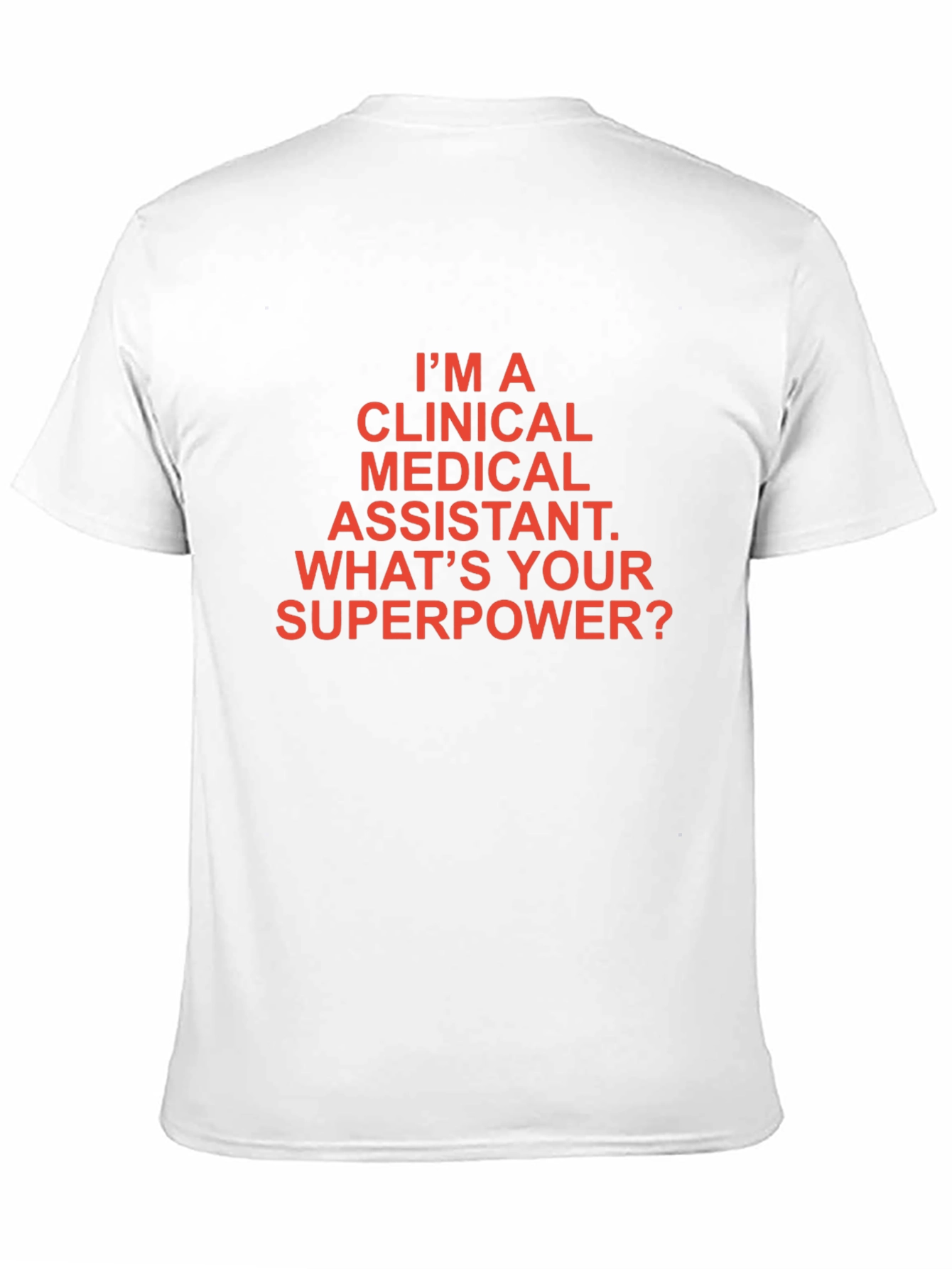 Clinical Medical Assistant Superpower T-Shirt