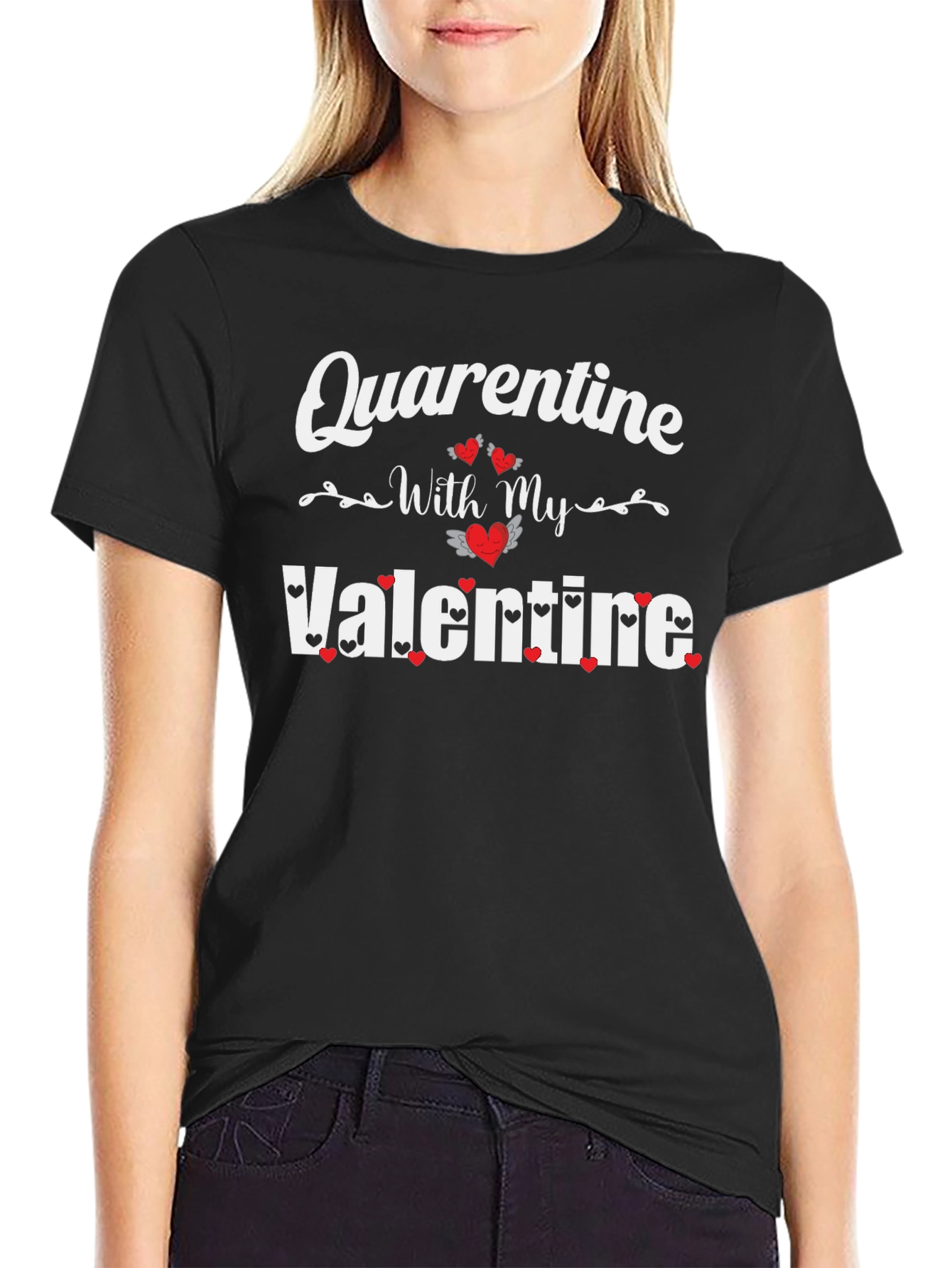 Quarantine With My Valentine Black T-Shirt