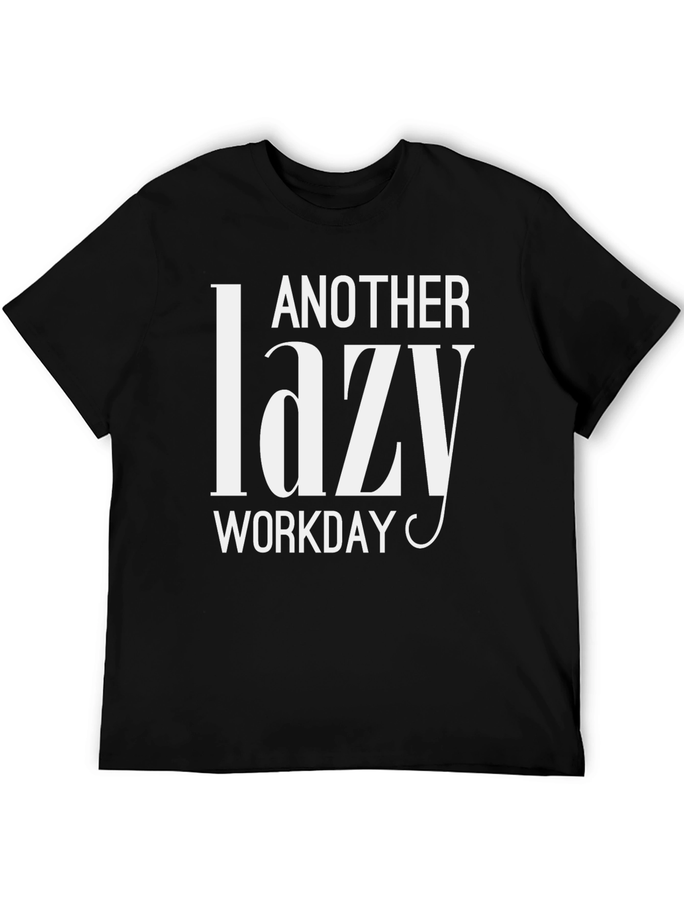 Another Lazy Workday Black T-Shirt