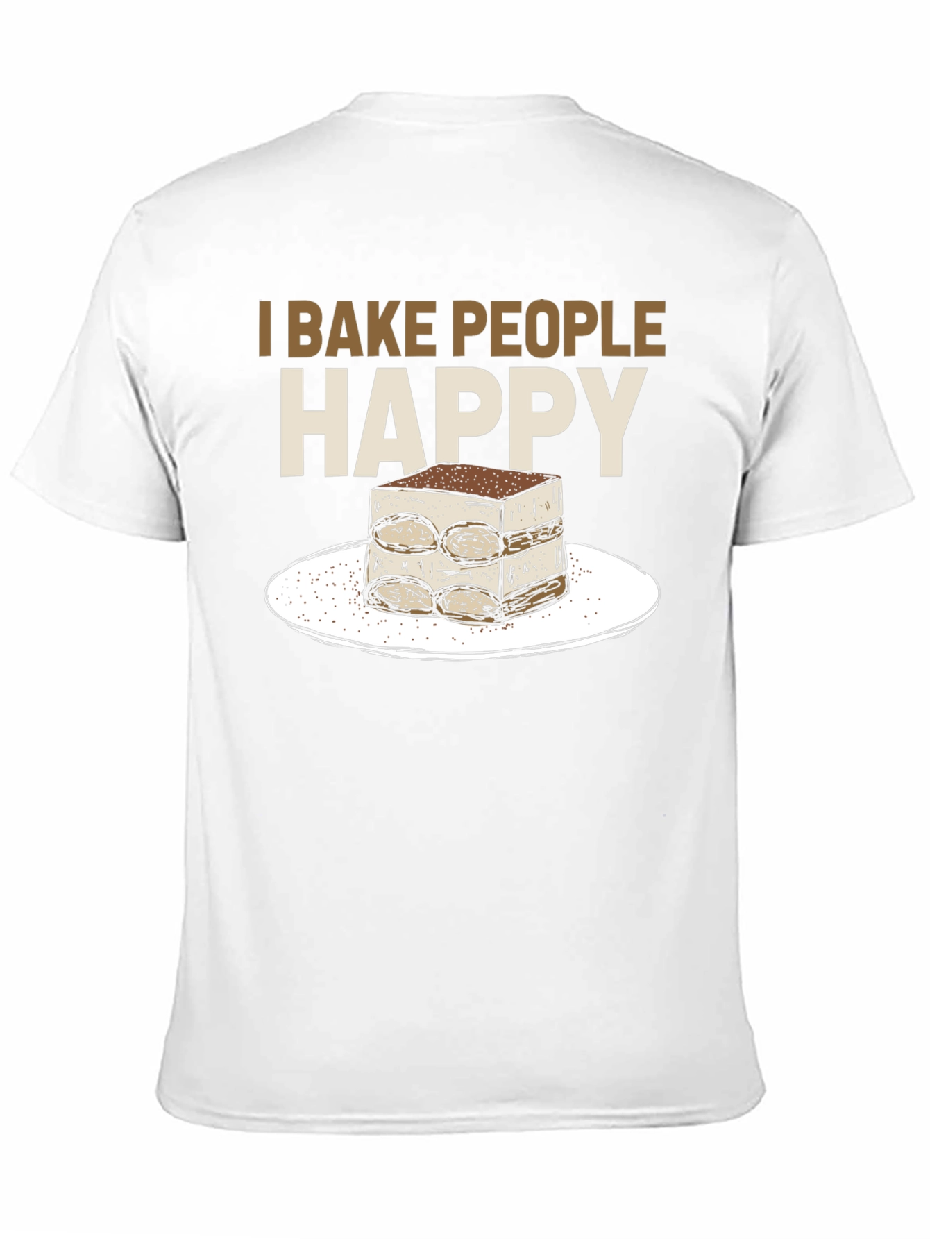 I Bake People Happy Tiramisu T-Shirt