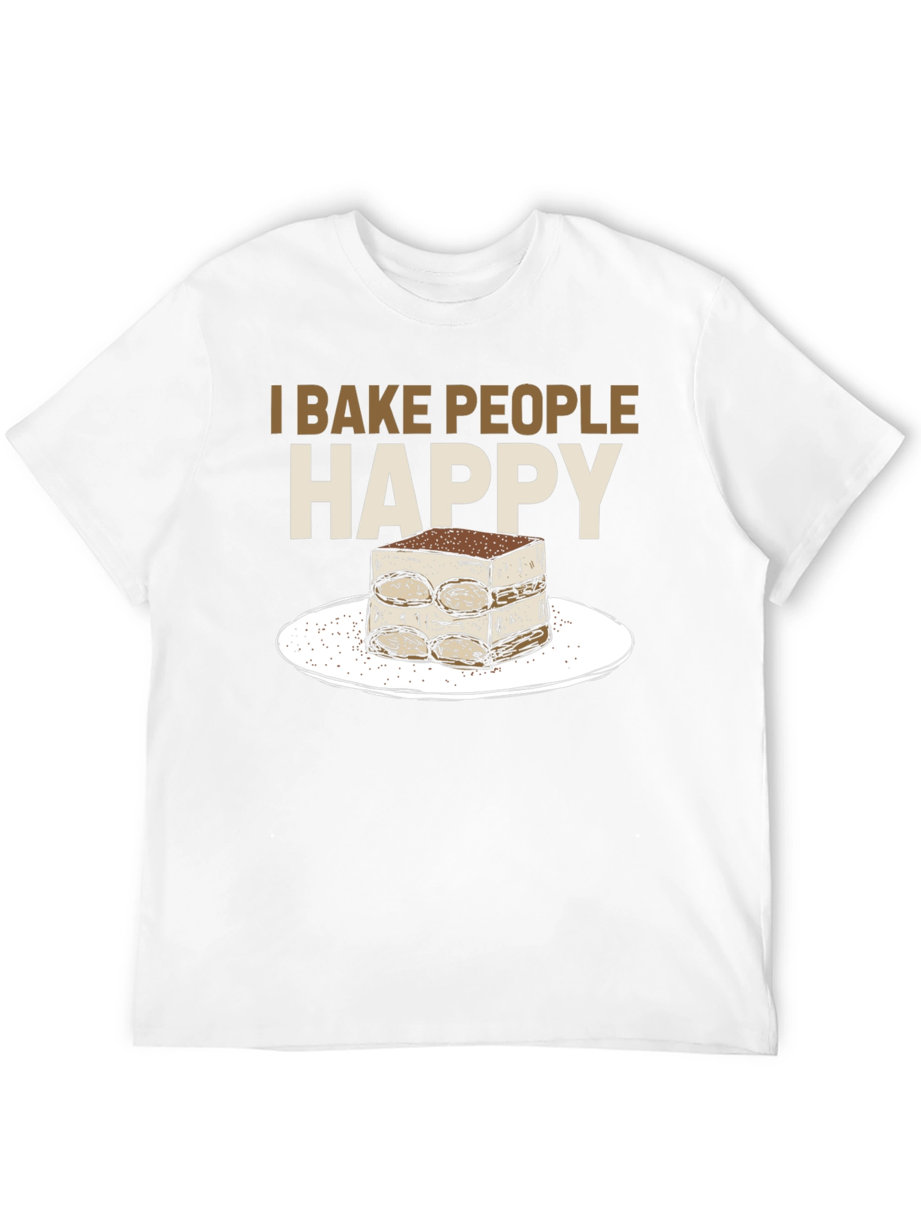 I Bake People Happy Tiramisu T-Shirt