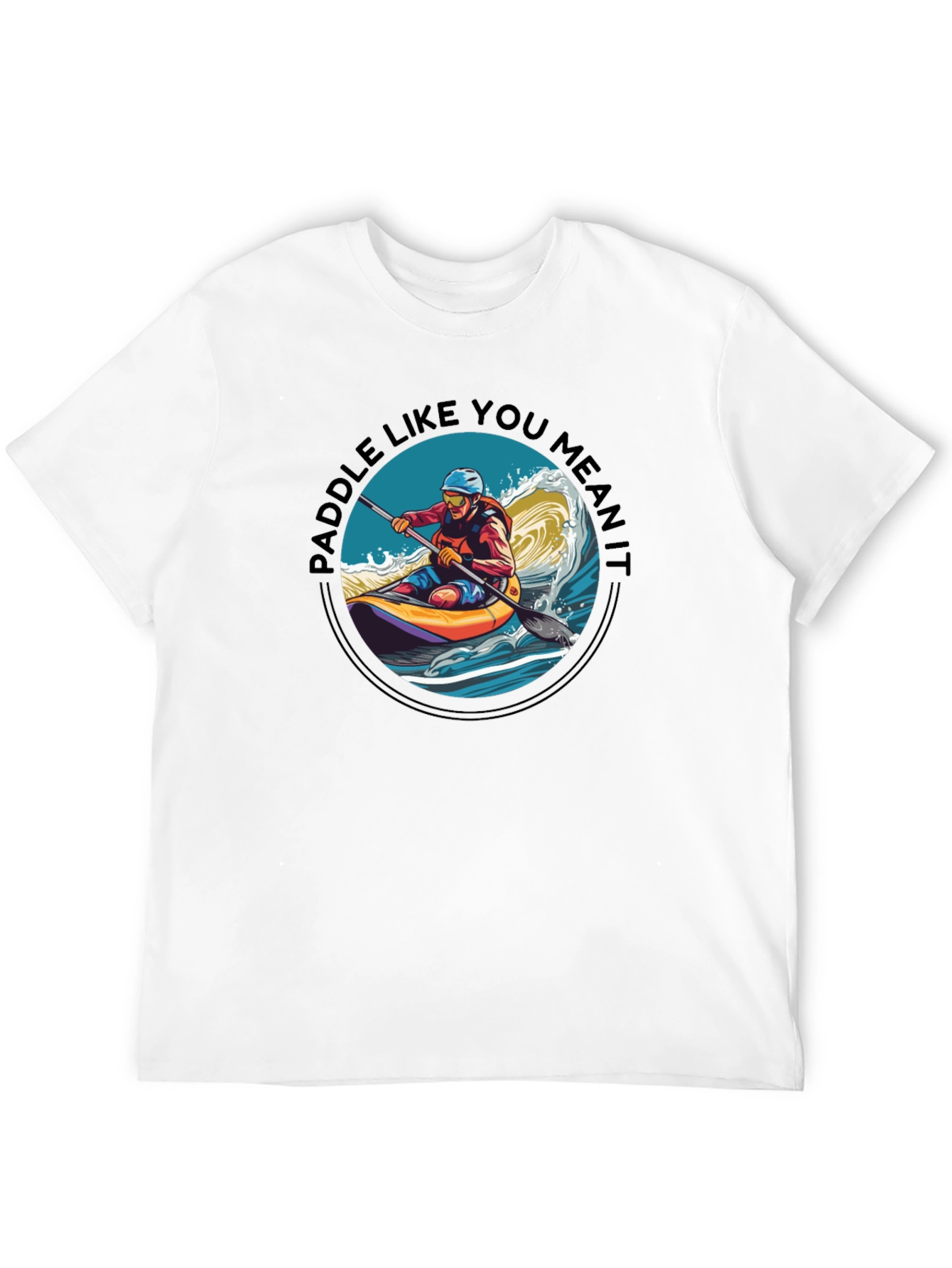 Paddle Like You Mean It Graphic Tee