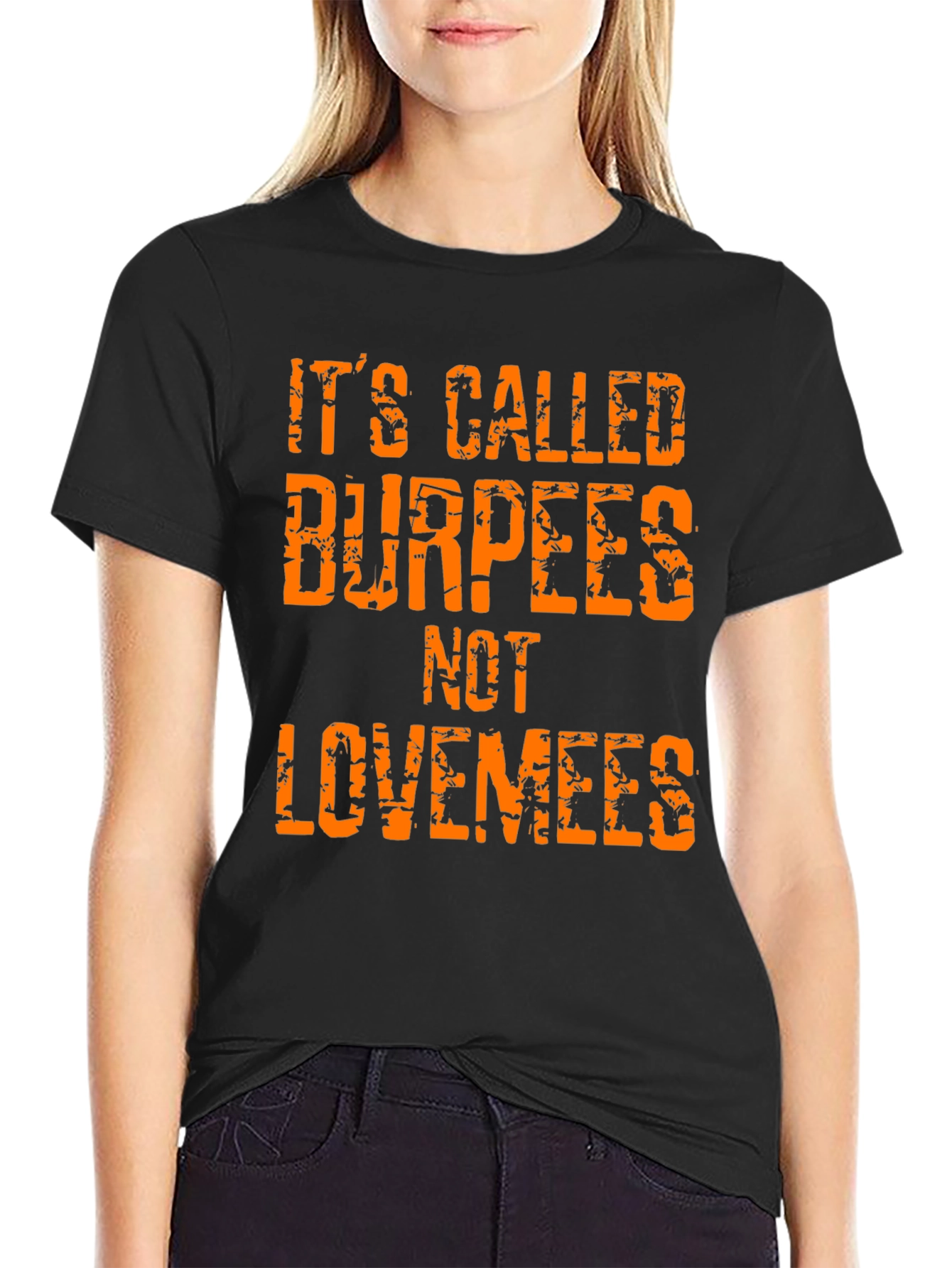 Burpees Not Lovemees T-Shirt - Gym Workout Tee